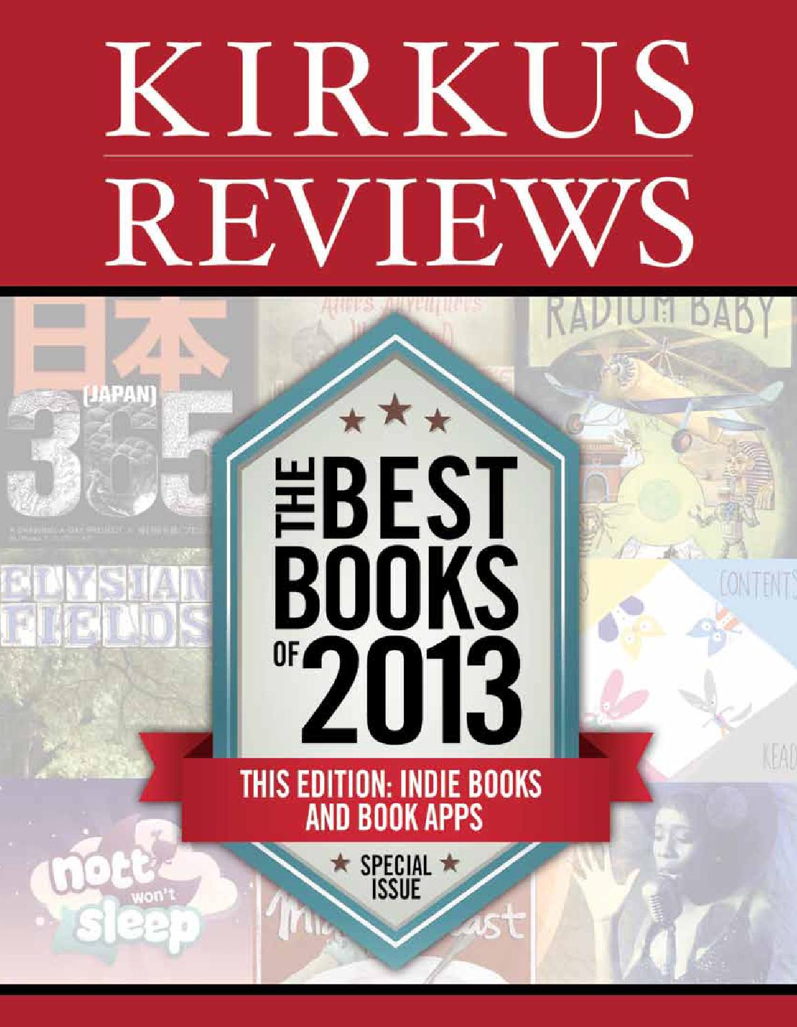 The Best Indie Books and Book Apps of 2013 by Kirkus Reviews Issuu
