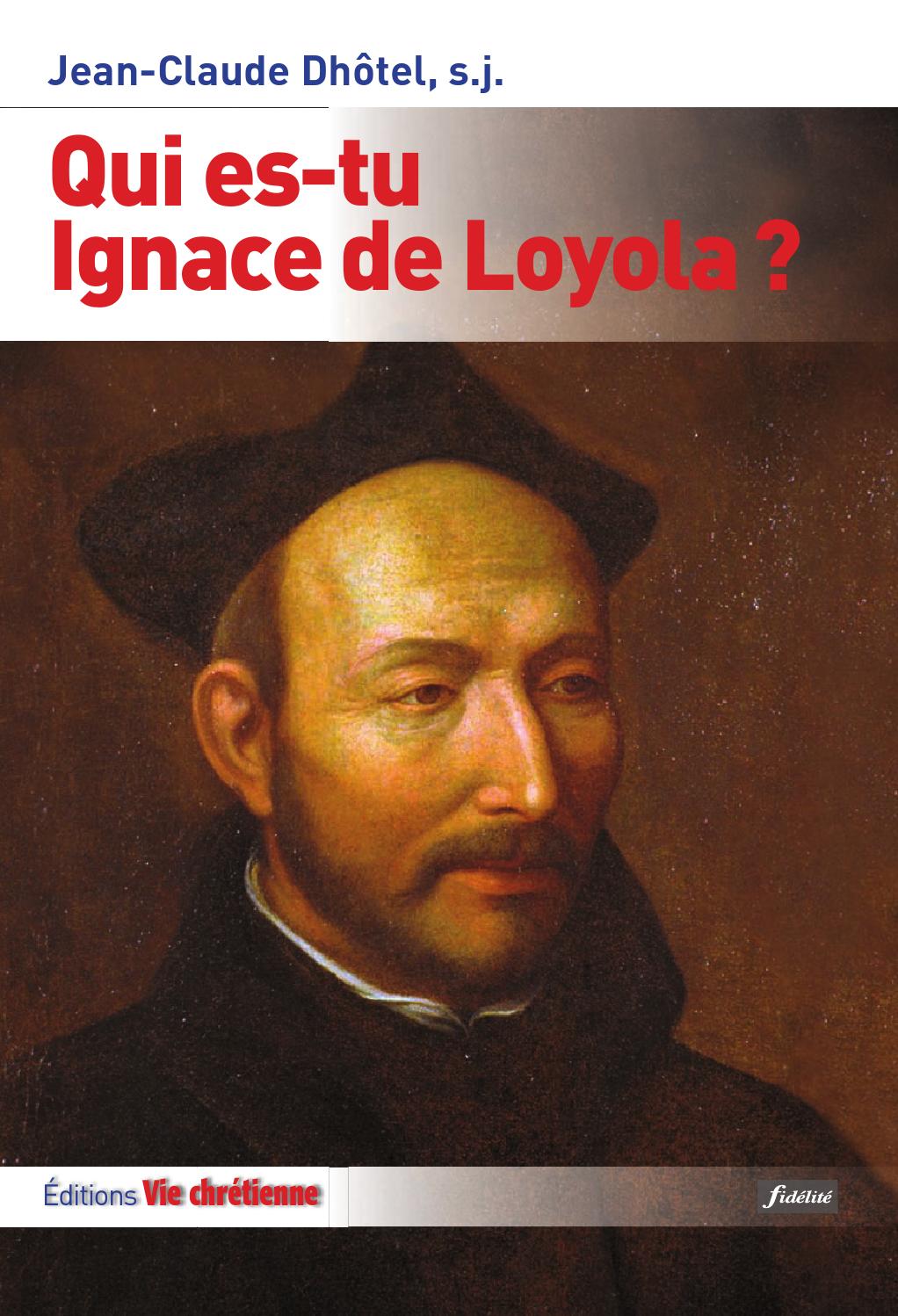 Qui estu Ignace de Loyola ? by Éditions jésuites Issuu