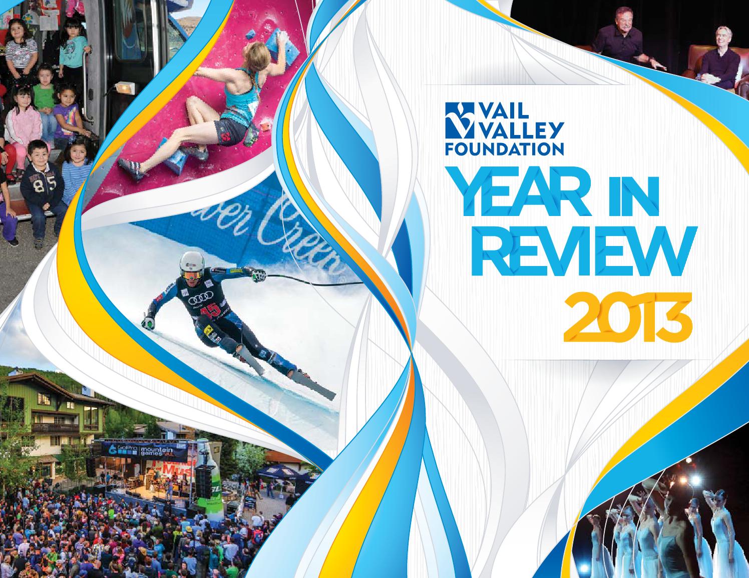 2013 Year In Review By Vail Valley Foundation Issuu