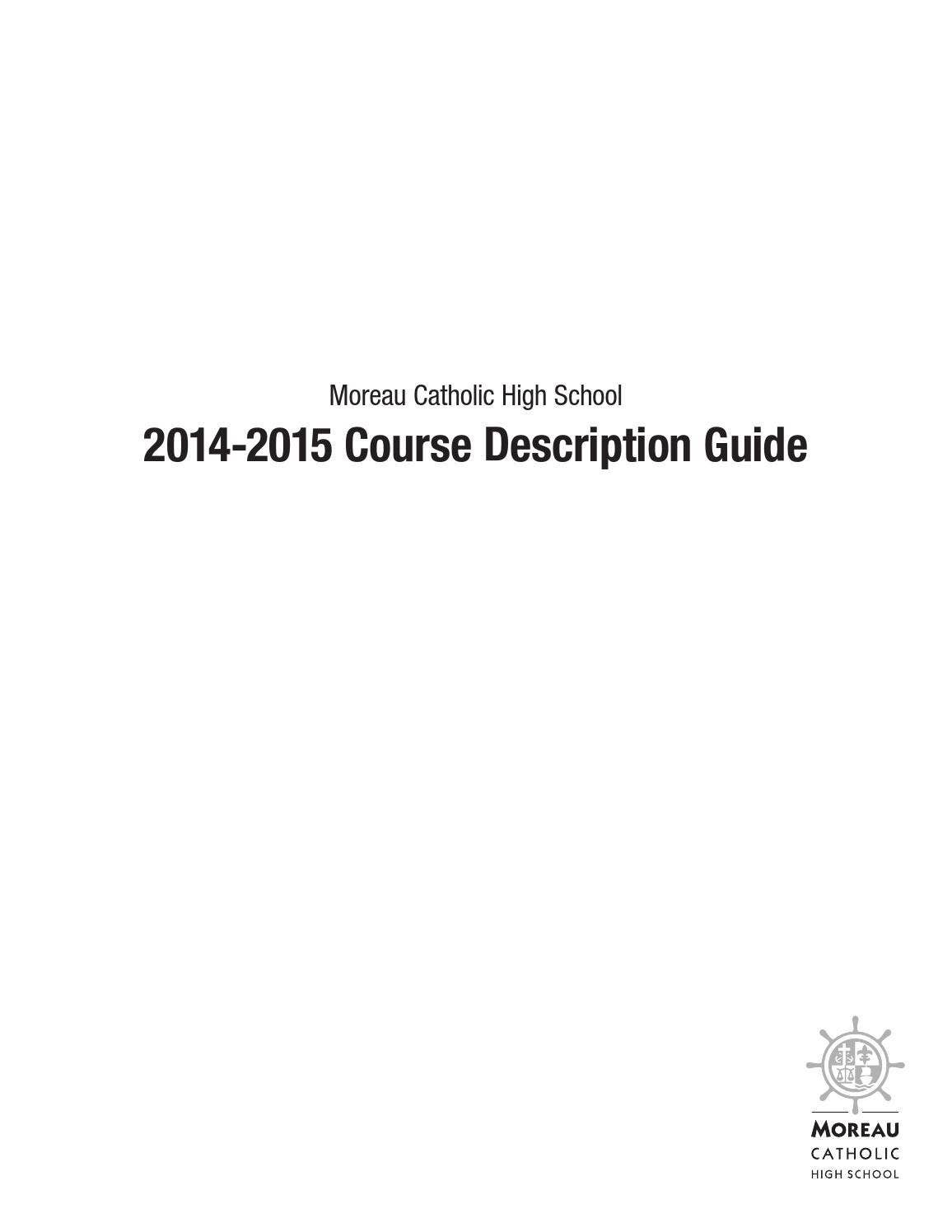 201415 MCHS Course Description Guide by Moreau Catholic High School