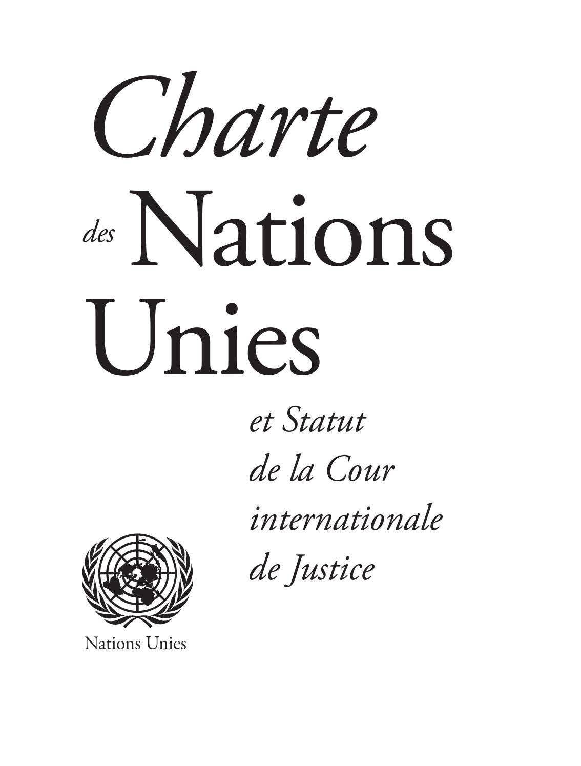 Charte des Nations Unies et Statut de la Cour Internationale de Justice ...