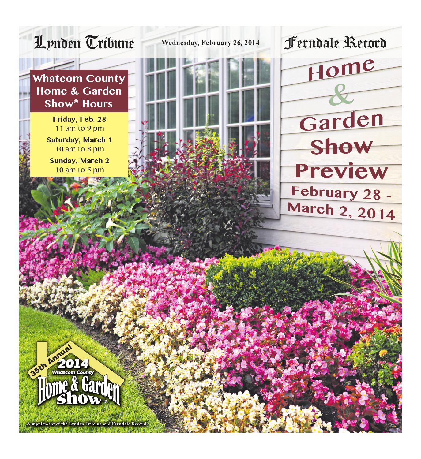 2014 Home & Garden Show Preview by Lynden Tribune Issuu