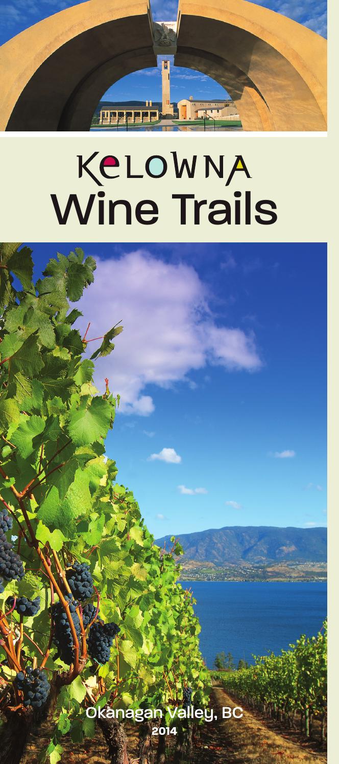 2014 Kelowna Wine Trails by Tourism Kelowna Issuu