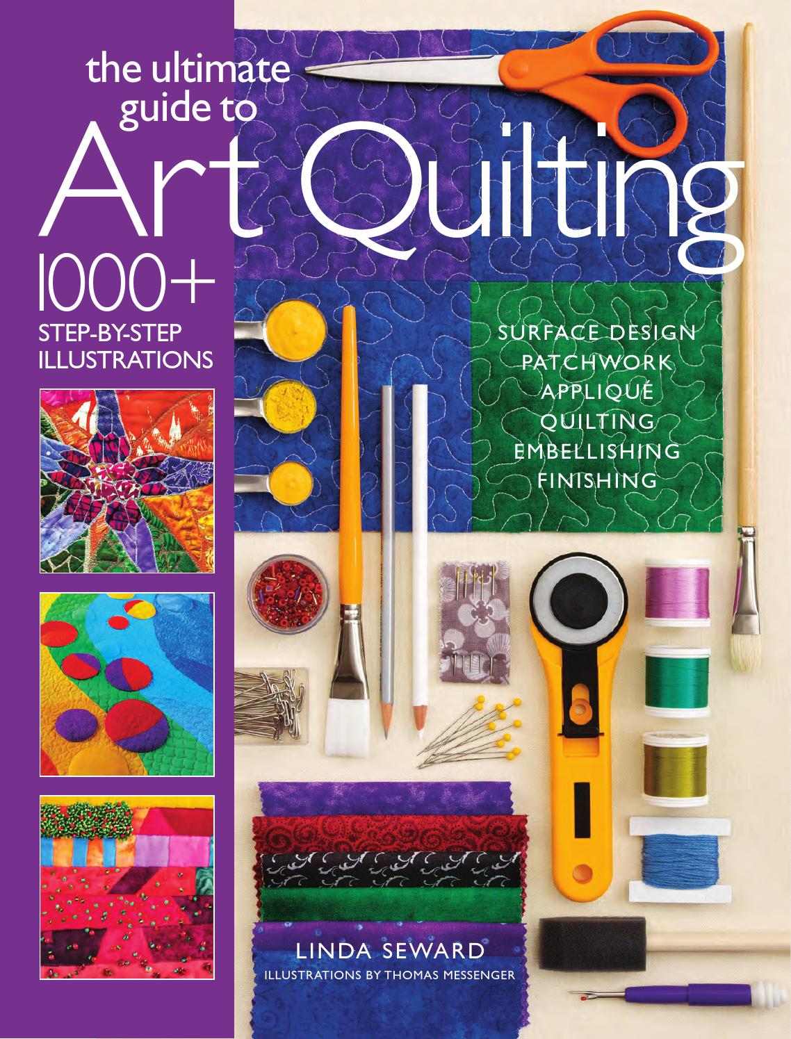 The Ultimate Guide to Art Quilting by Sixth&Spring Books Issuu