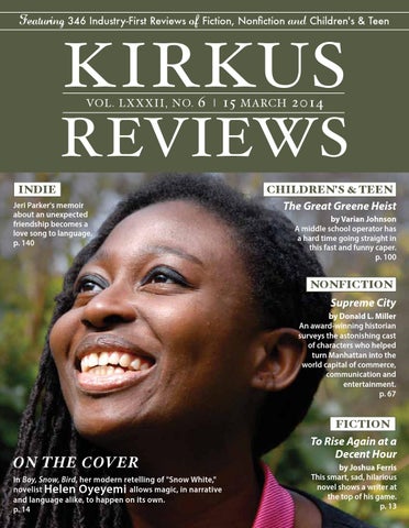 March 15, 2014: Volume LXXXII, No 6 by Kirkus Reviews - Issuu