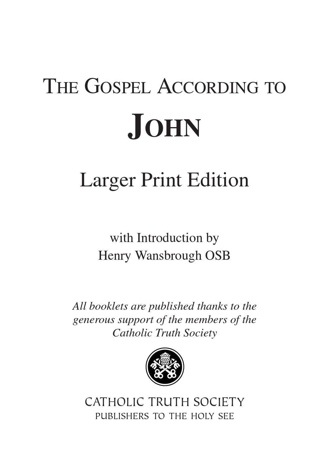 Larger print - The Gospel of John by Catholic Truth Society - Issuu