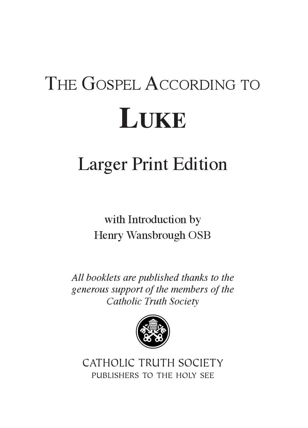 Larger print - The Gospel of Luke by Catholic Truth Society - Issuu
