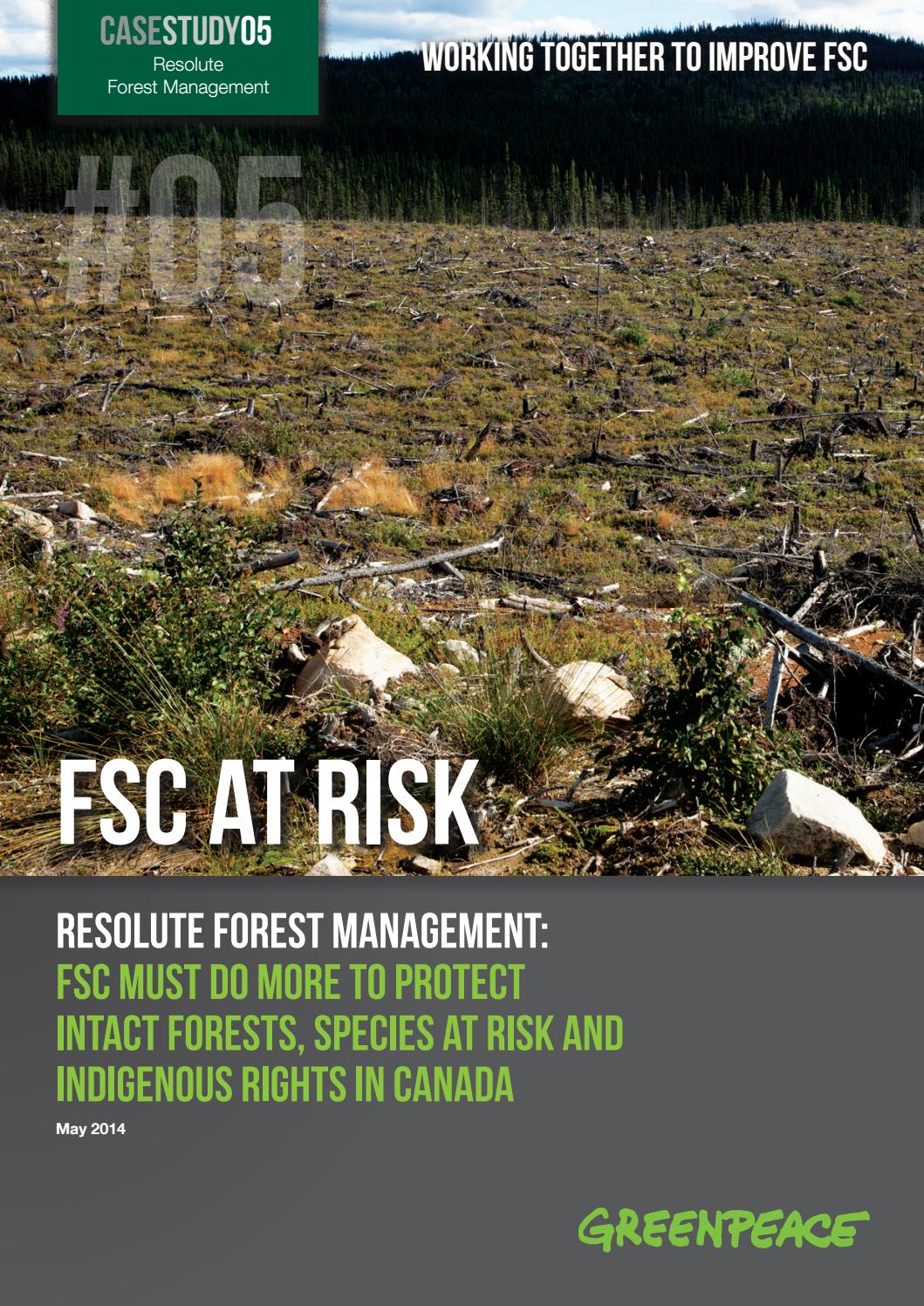 FSC Case Study 05 Resolute Forest Management by Greenpeace
