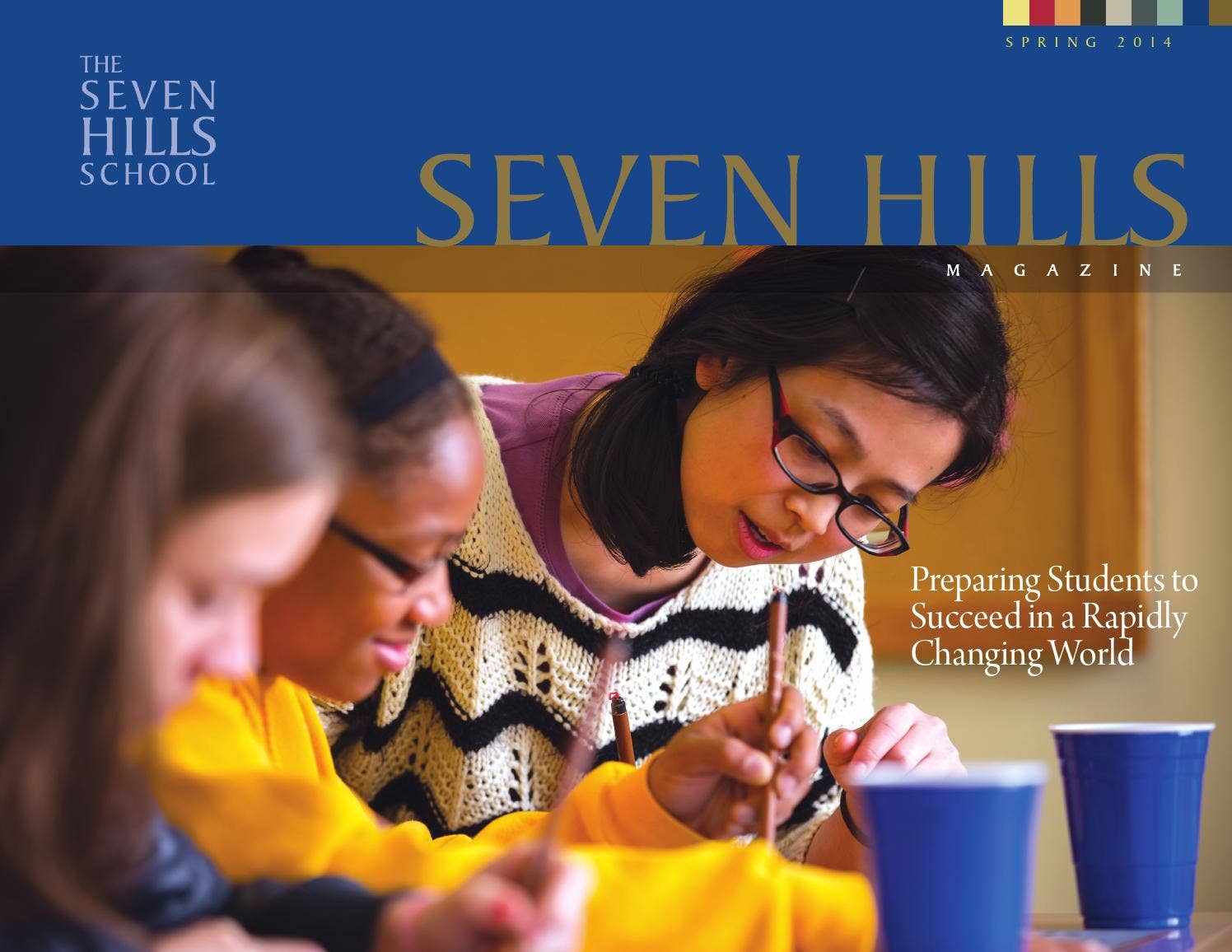 Seven Hills Magazine - Spring 2014 by The Seven Hills School - Issuu