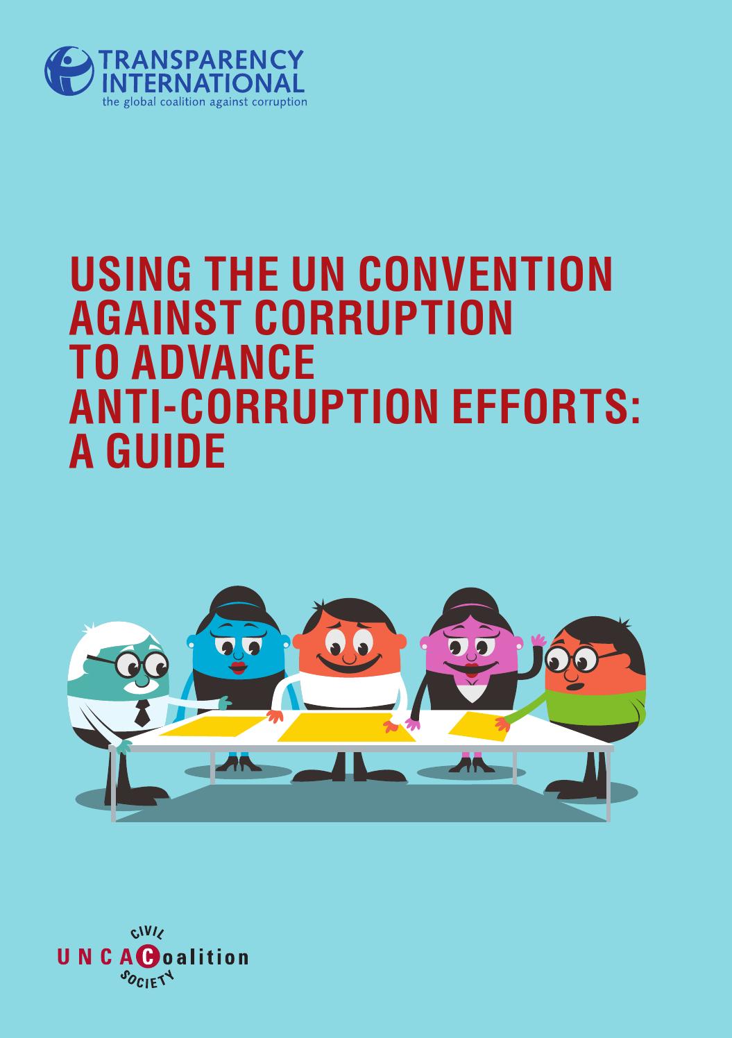 Guide Using UNCAC to advance anticorruption efforts by Transparency