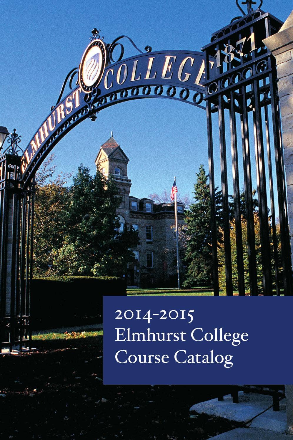 Elmhurst College Course Catalog, 20142015 by Elmhurst University Issuu