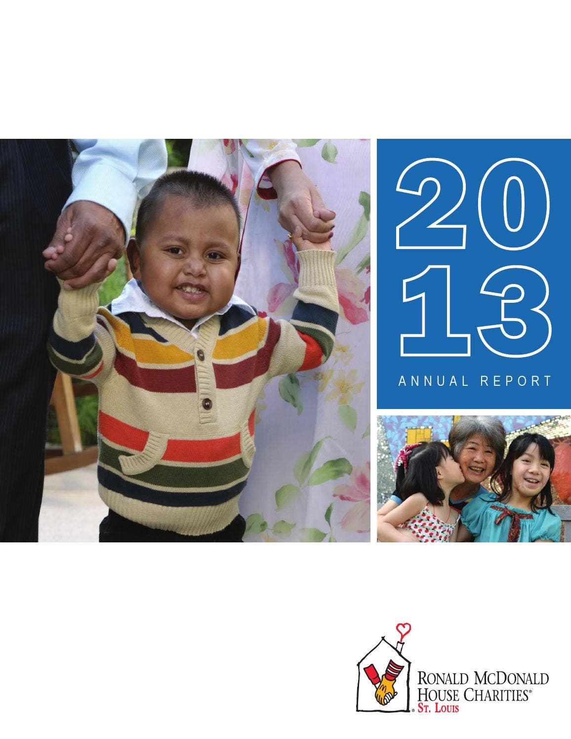 2013 Annual Report: Ronald McDonald House Charities of St. Louis by ...