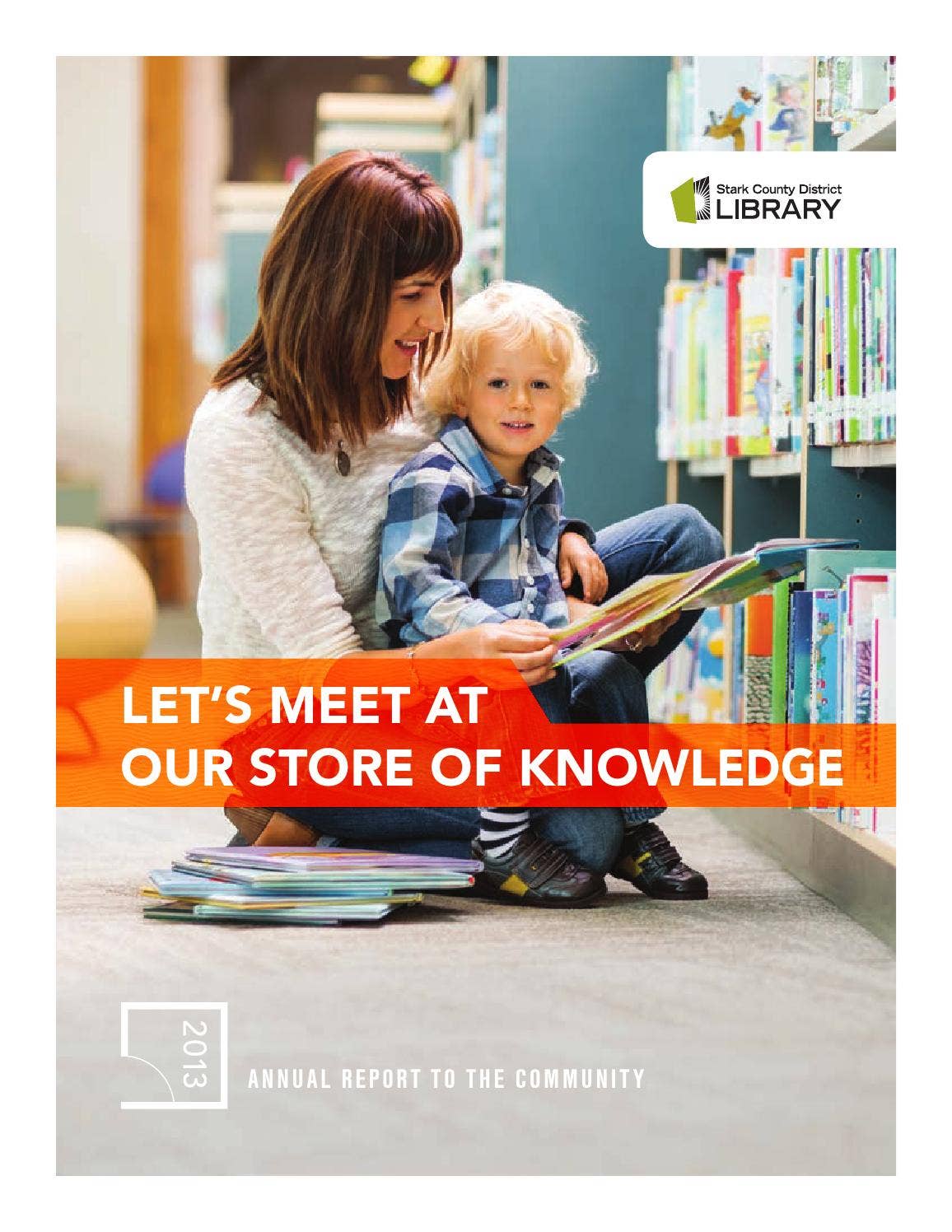 2013 Annual Report for Stark County District Library by Stark Library ...