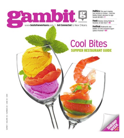 Gambit New Orleans June 10, 2014 by Gambit New Orleans - Issuu