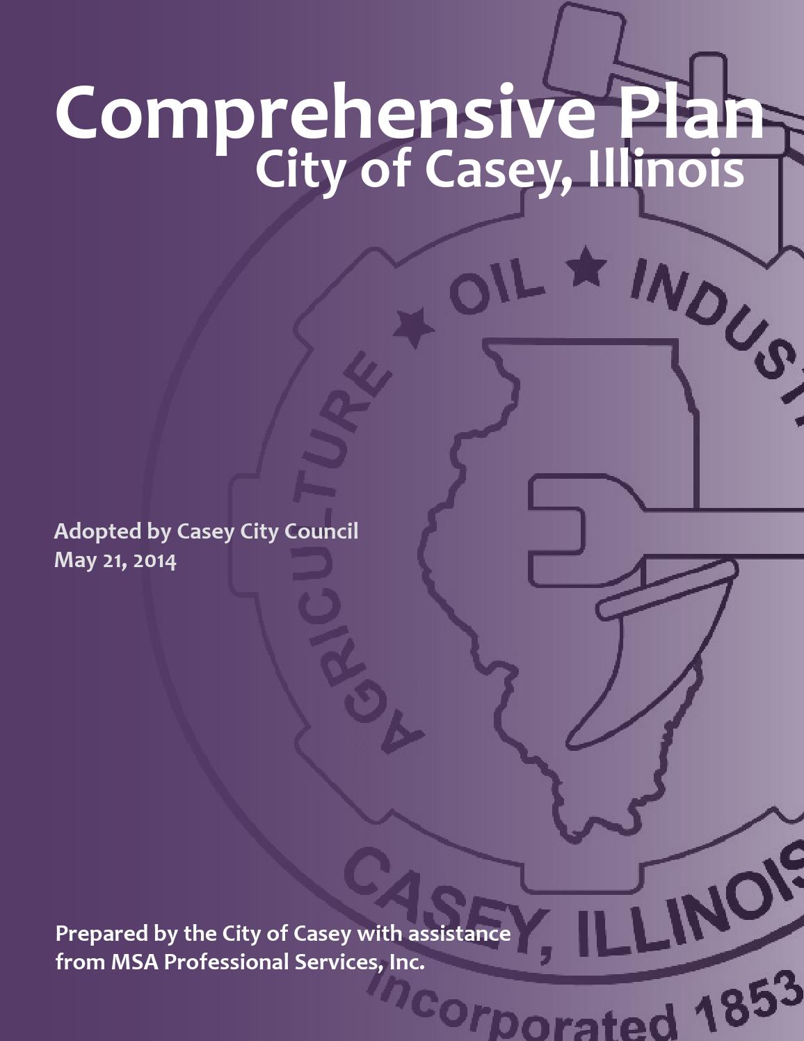 2014 Comprehensive Plan for the City of Casey, Illinois by MSA