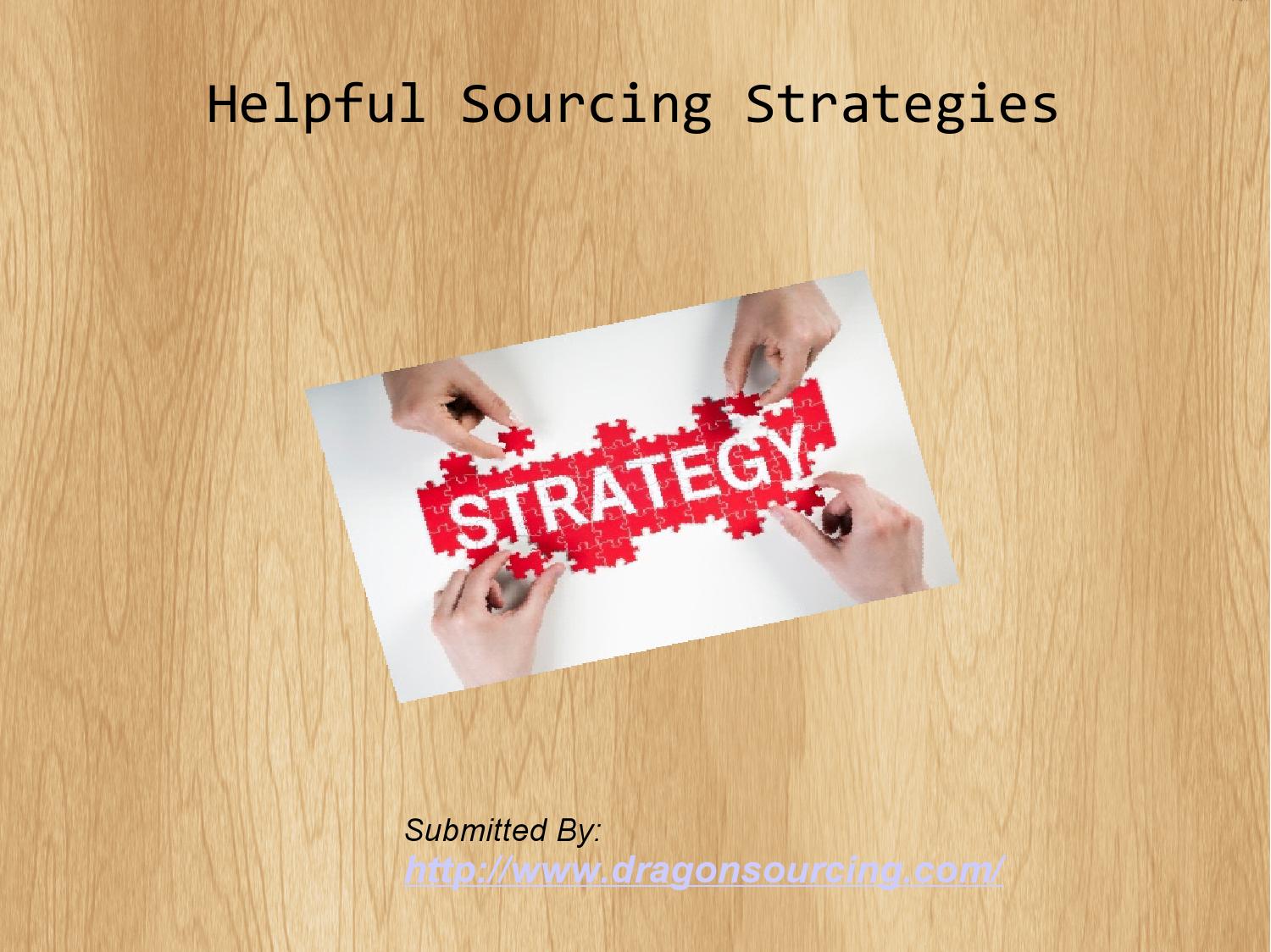 Helpful Sourcing Strategies By John Williams Issuu Helpful Sourcing Strategies By John Williams Issuu