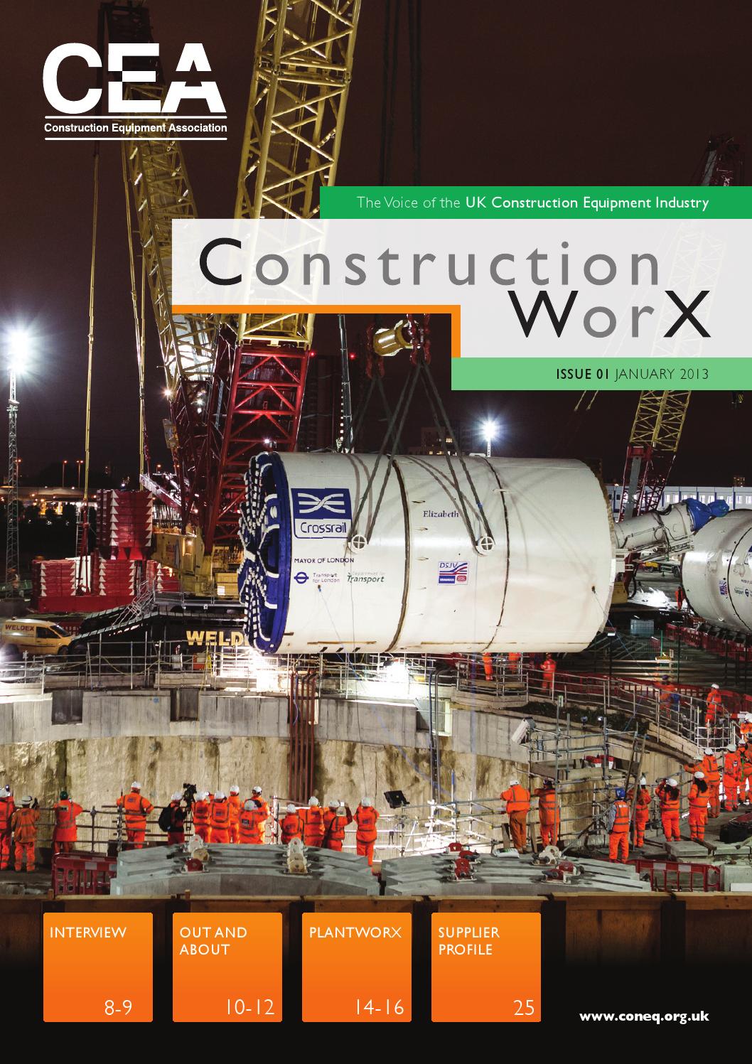 Construction WorX Issue 1 January 2013 by Construction Equipment Association Issuu