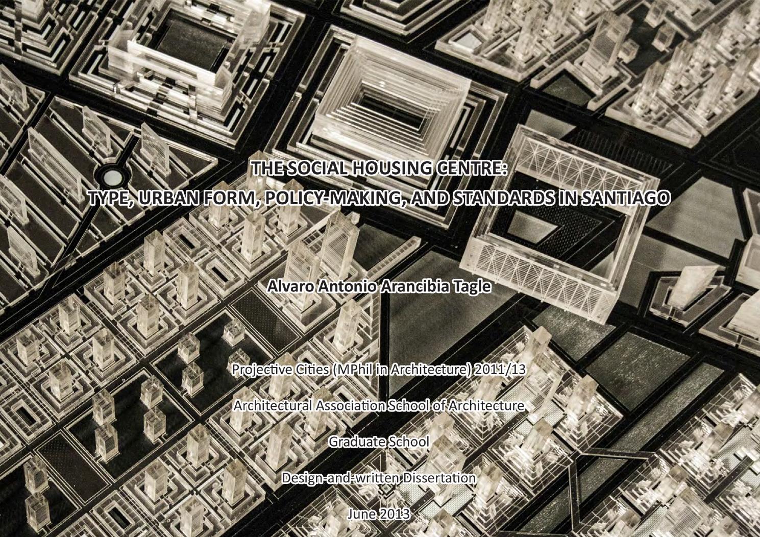 The Social Housing Centre Type Urban Form Policy Making And Standards In Santiago De Chile By Aa Projective Cities Issuu