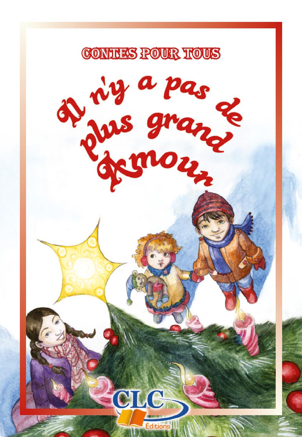 Il n'y a pas de plus grand amour Contes pour tous nouveau formatLe plus