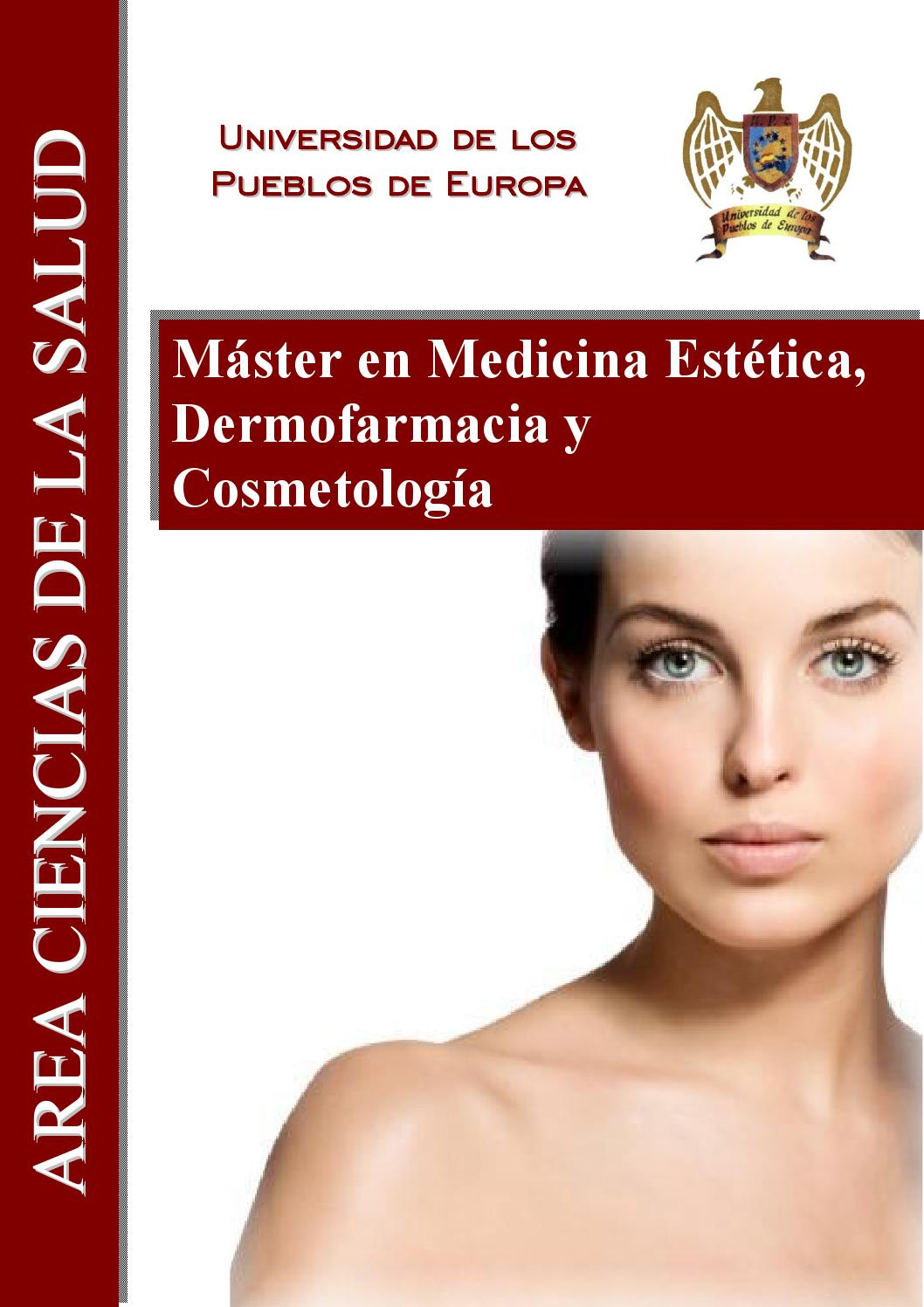 Máster en Medicina Estética, Dermofarmacia y Cosmetología by U.P.E. Universidad de los Pueblos