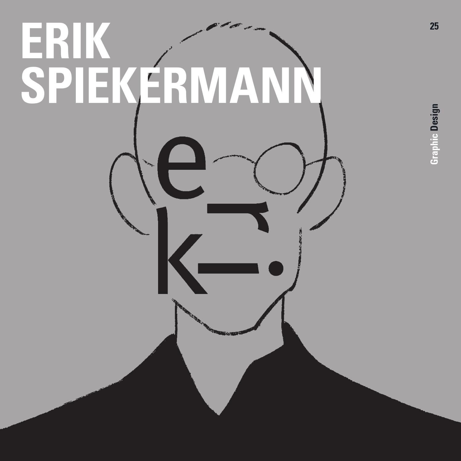 Erik Spiekermann Graphic Design Erik Spiekermann Graphic Design