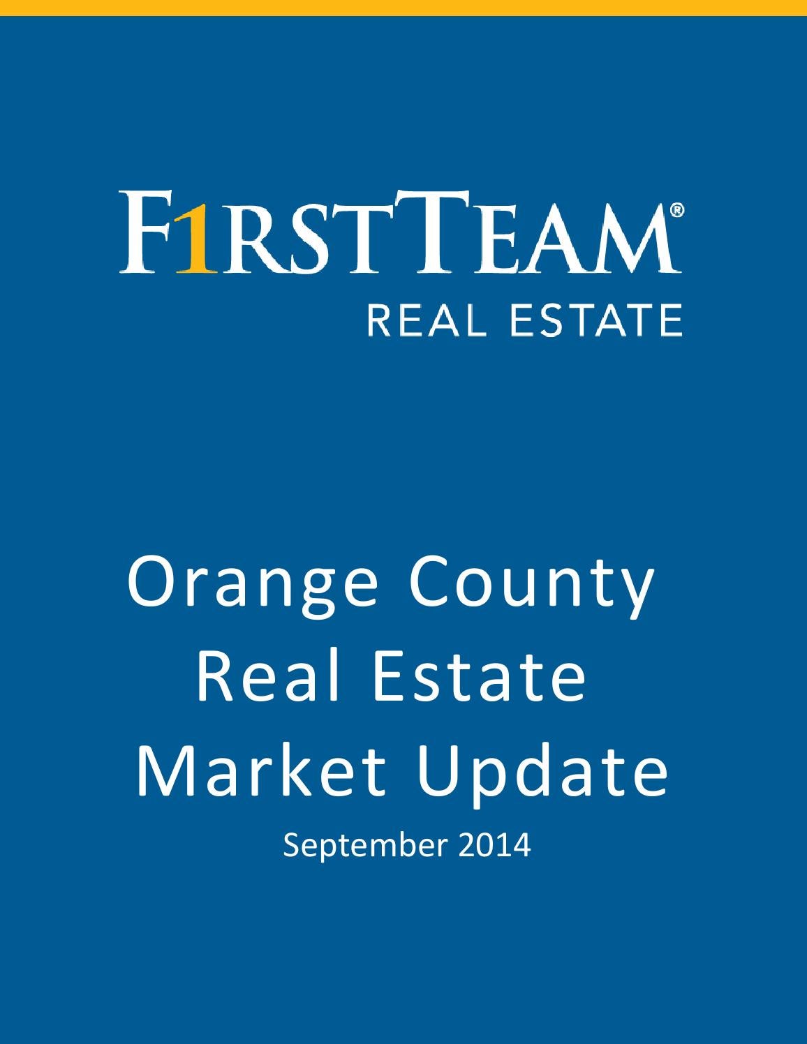 Orange County Real Estate Market Update September 2014 by First Team