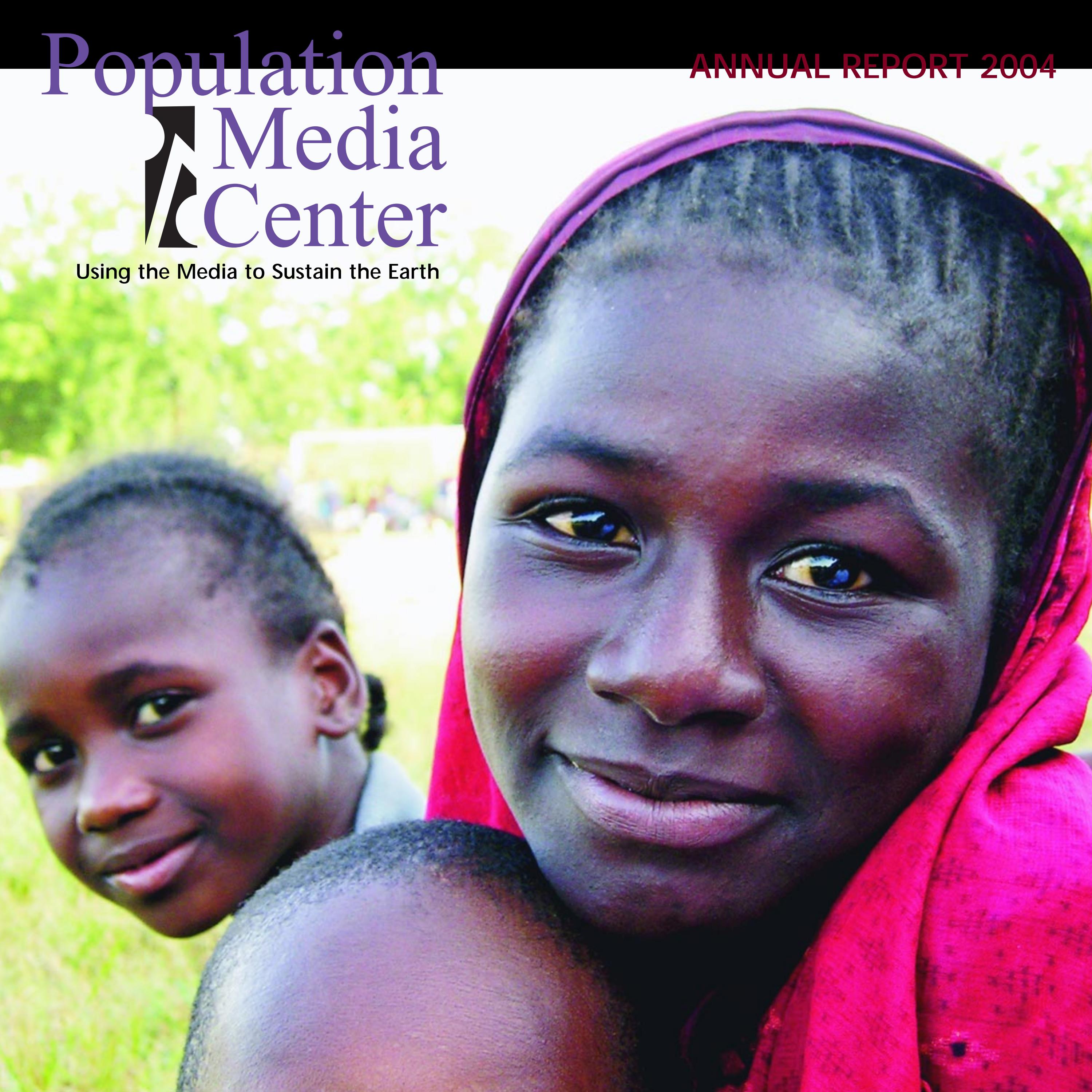 PMC 2004 Annual Report by Population Media Center Issuu