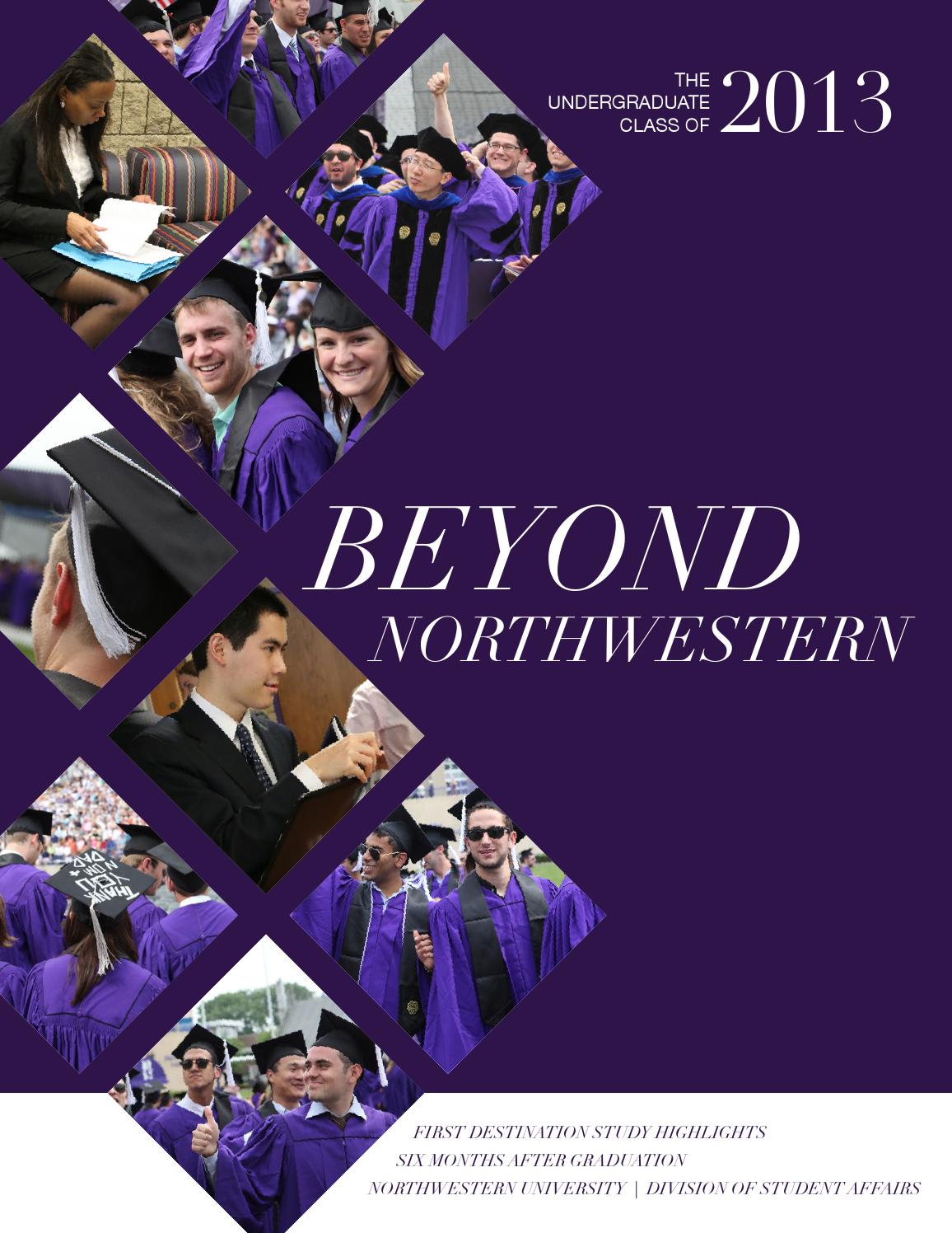 Beyond Northwestern The Undergraduate Class of 2013 by Northwestern
