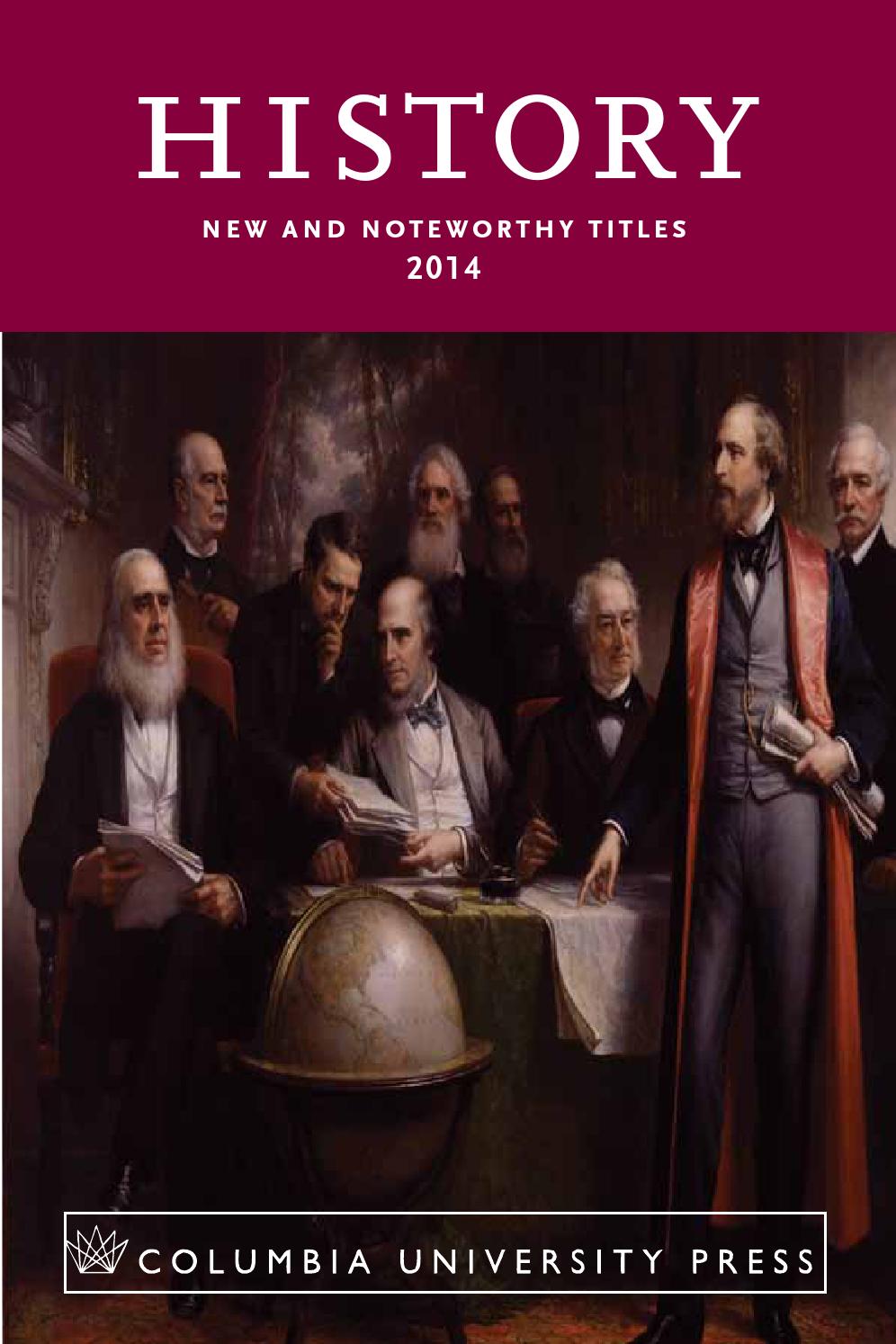 2014 Columbia History Catalogue by Columbia University Press Issuu