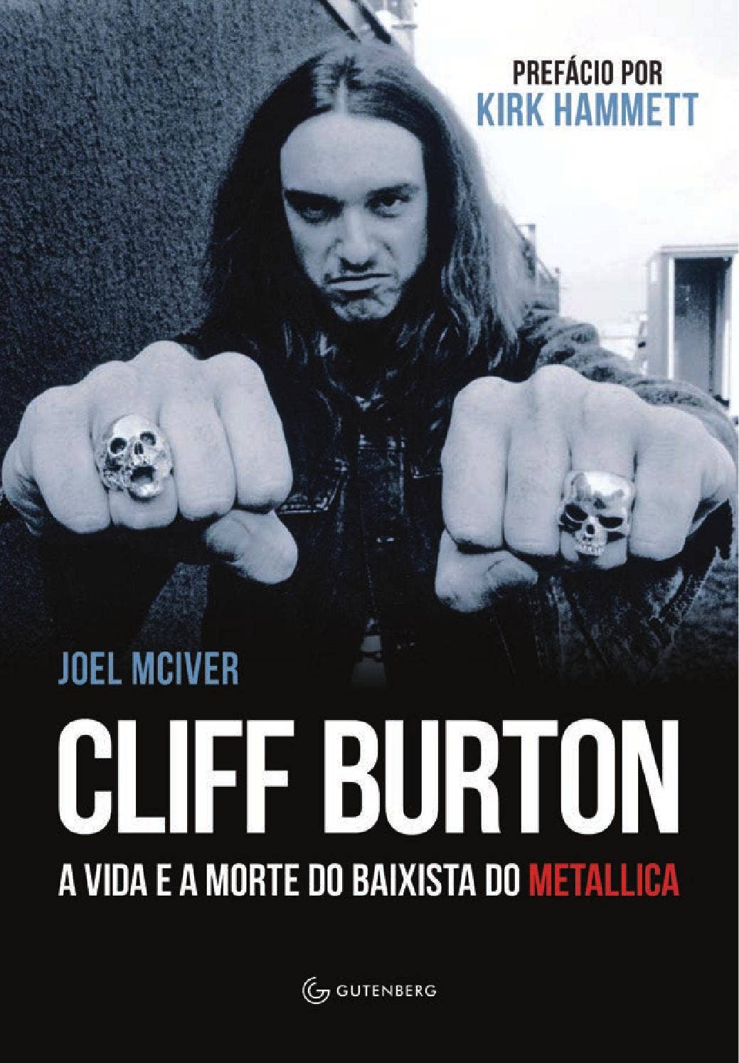 Cliff Burton - A vida e a mote do baixista do Metallica by Grupo