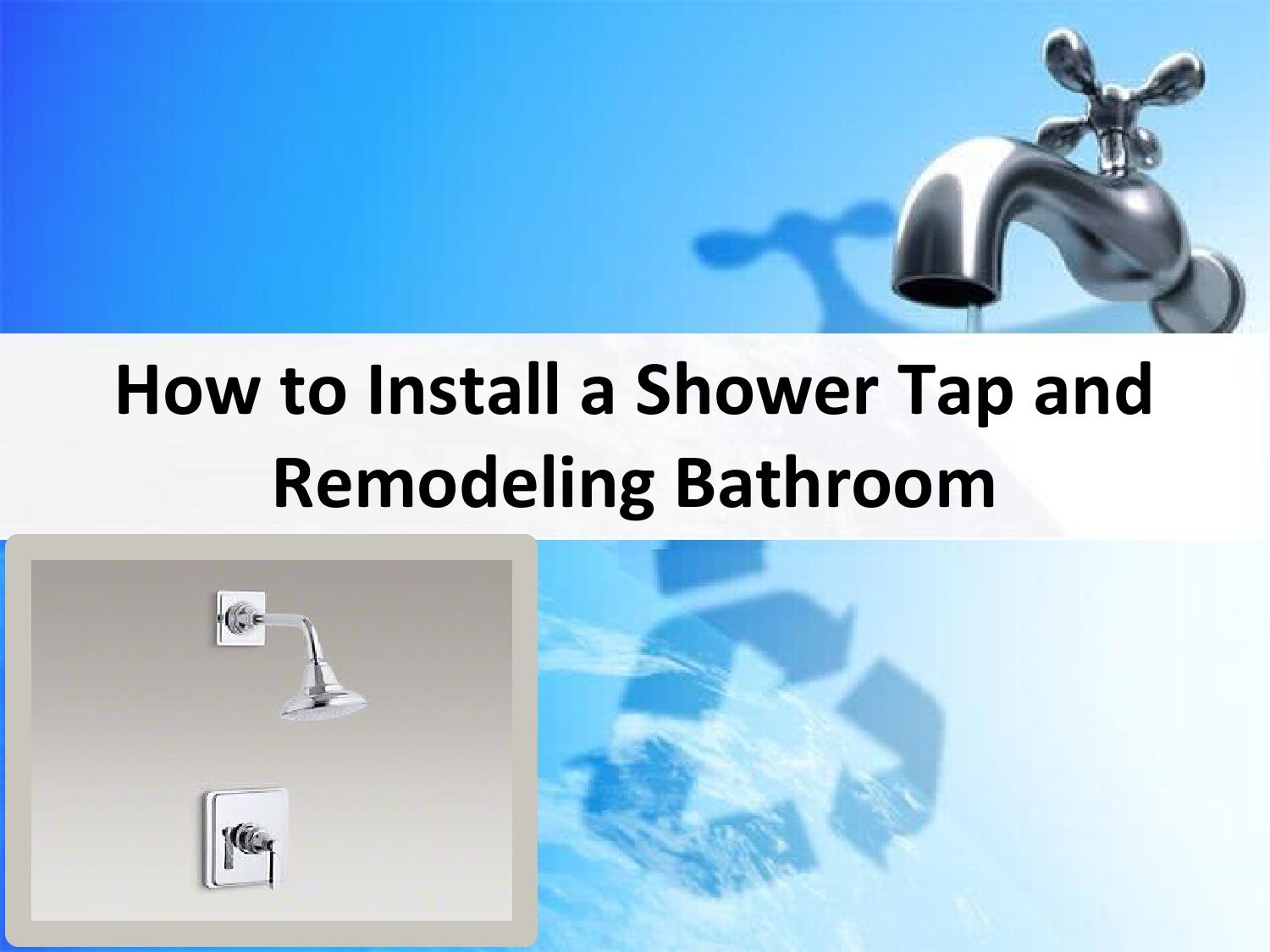 How to Install a Shower Tap and Remodeling Bathroom by Billy Harding