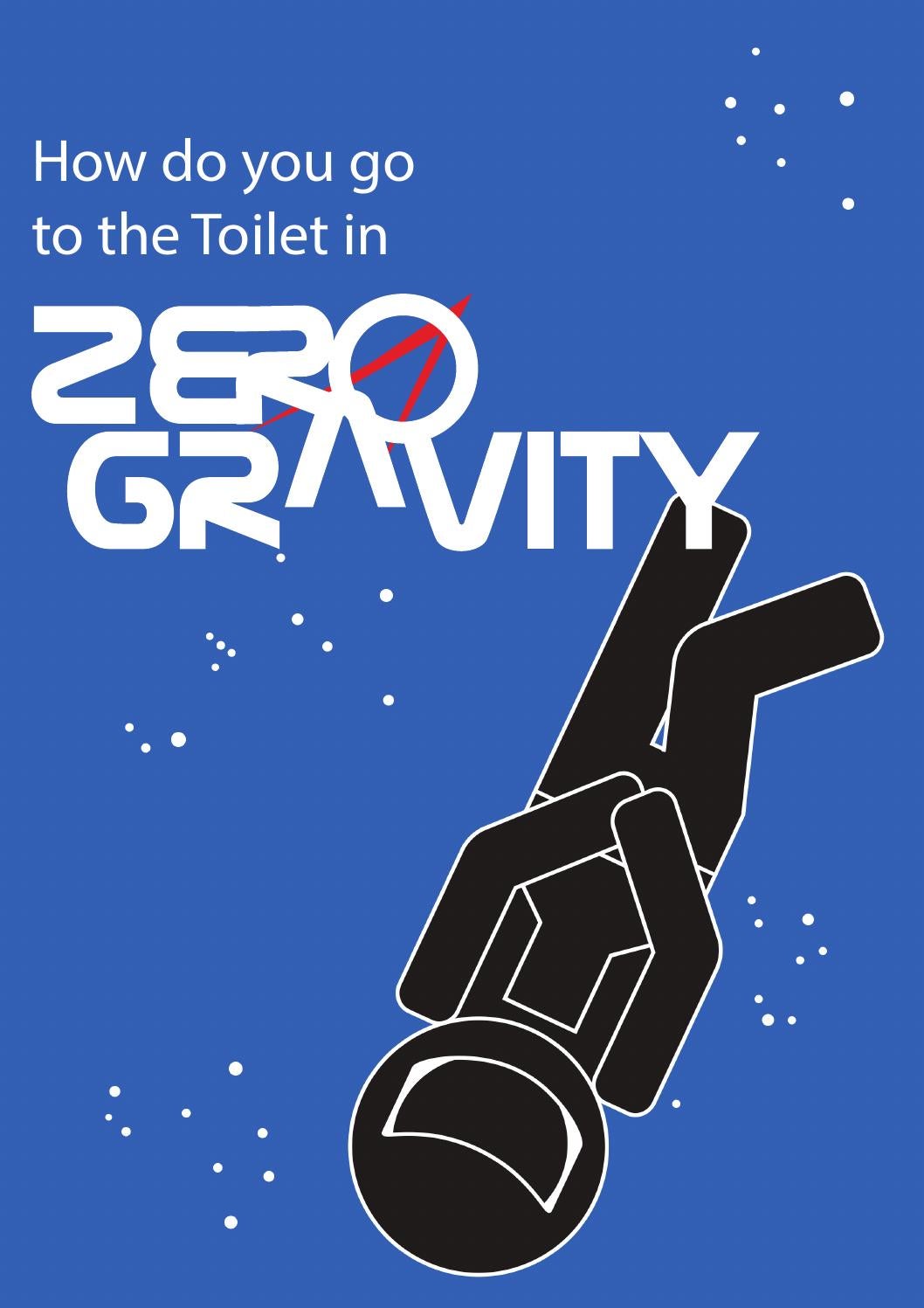 How do you go to the toilet in zero gravity? by Change your Password