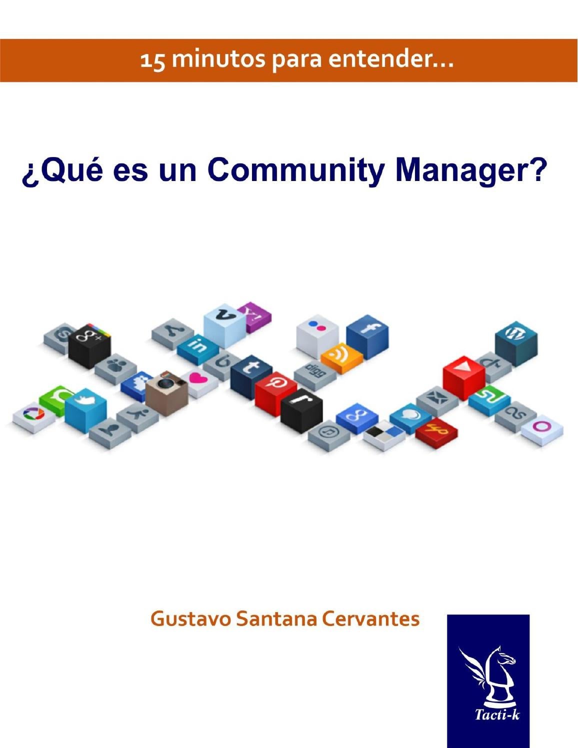 ¿Qué es un Community Manager? by Gustavo Santana - Issuu