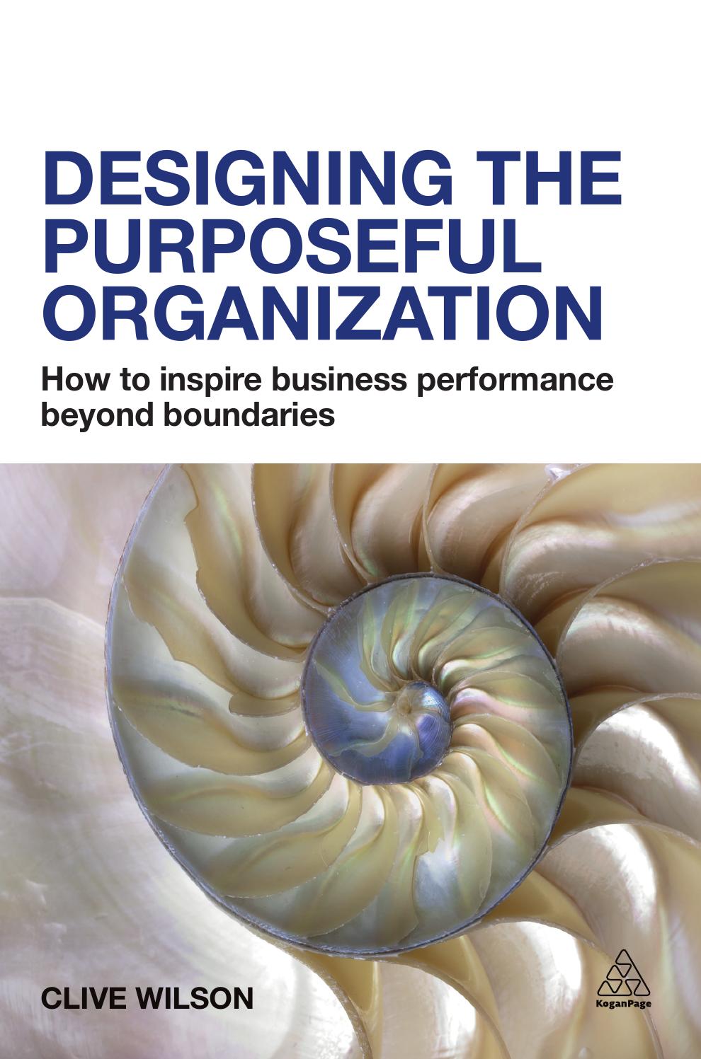 Sample Designing The Purposeful Organization By Kogan Page Issuu