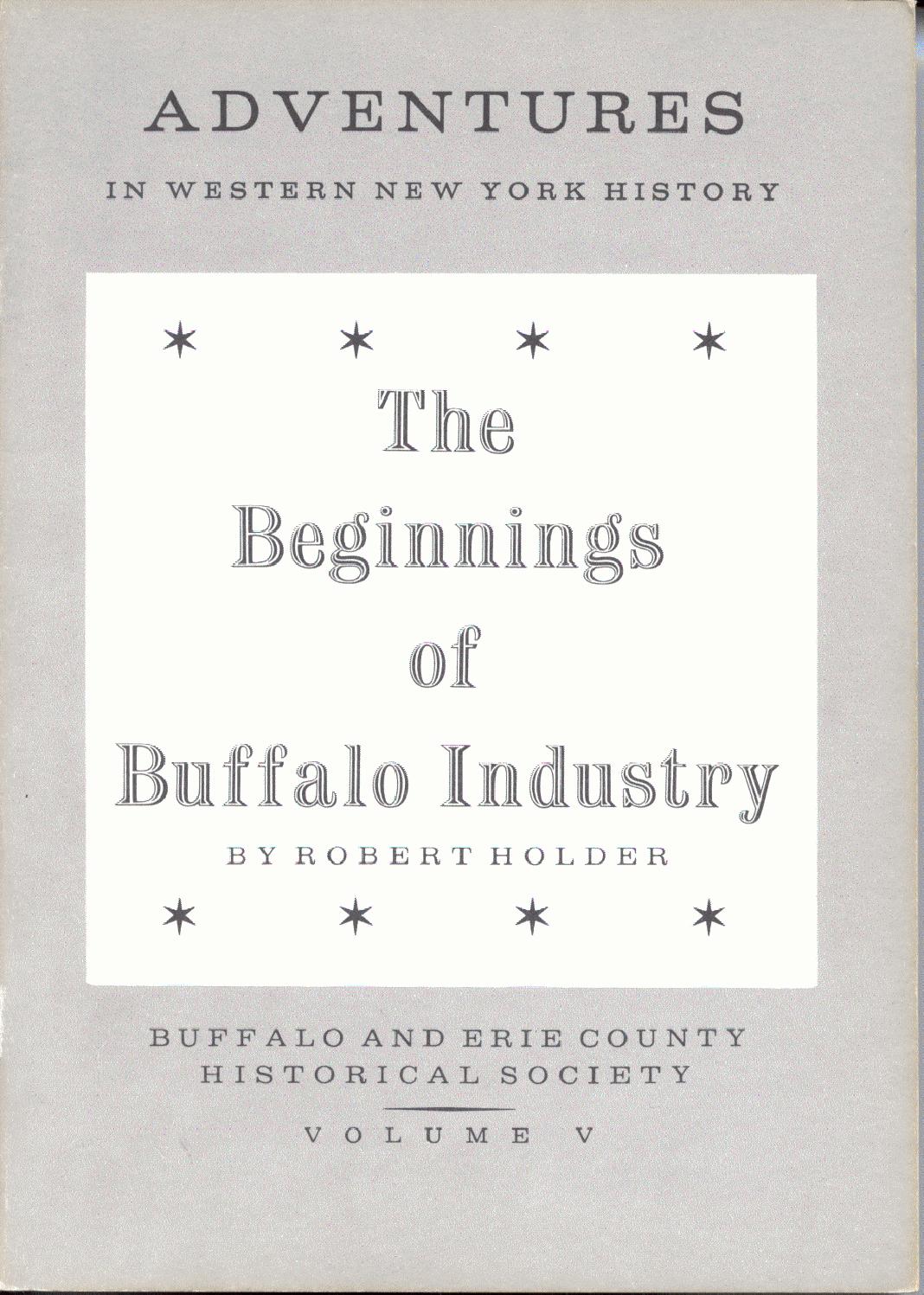 The Beginnings of Buffalo Industry by The Buffalo History Museum Issuu