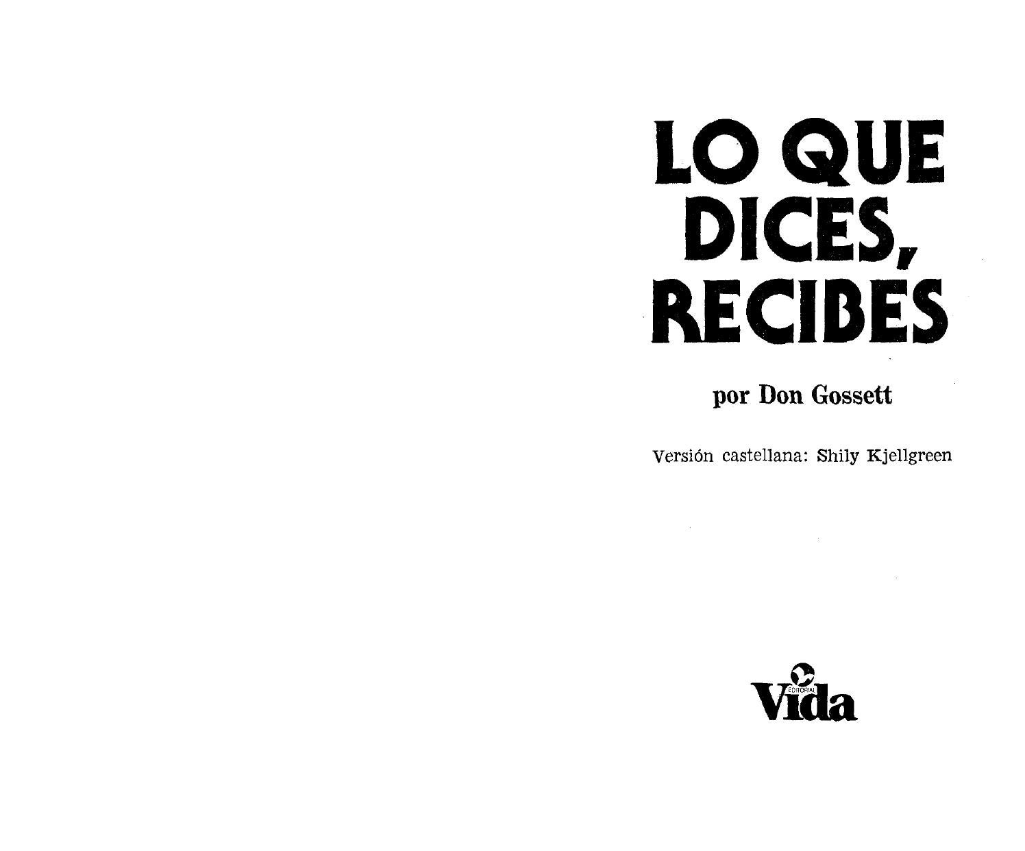 Don gossett lo que dices recibes by Yasser_cristo_vastago_2850 - Issuu