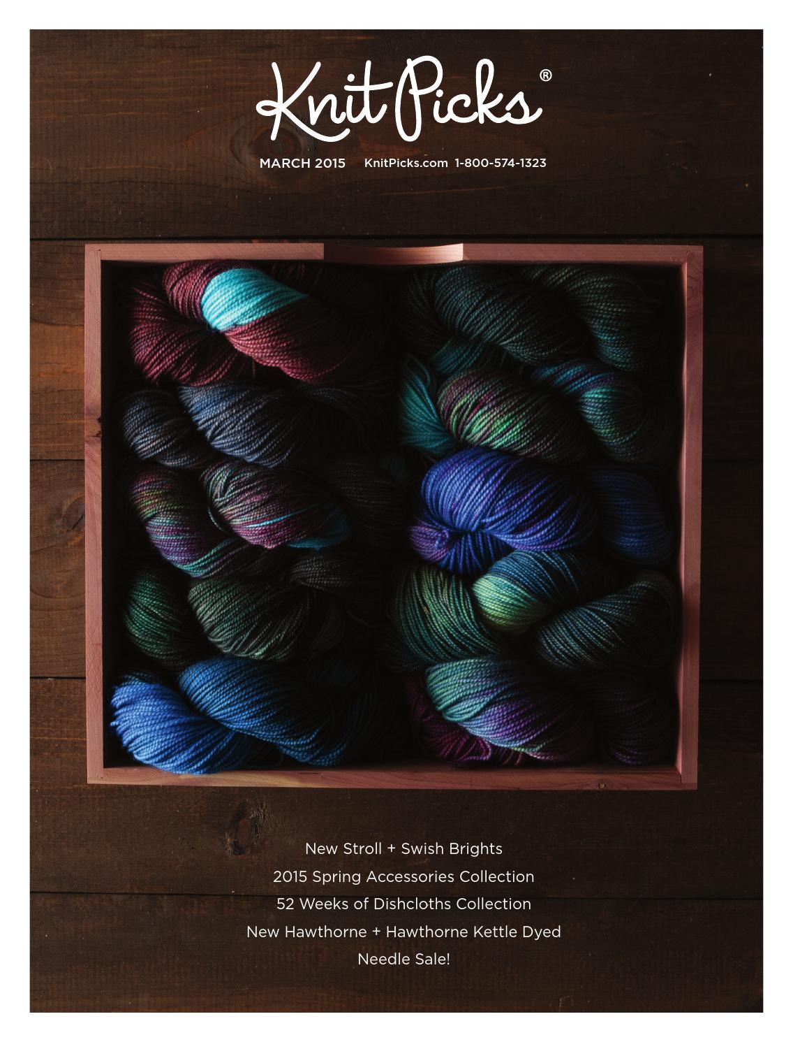 Knit Picks March 2015 Catalog Preview by Crafts Americana Group Issuu