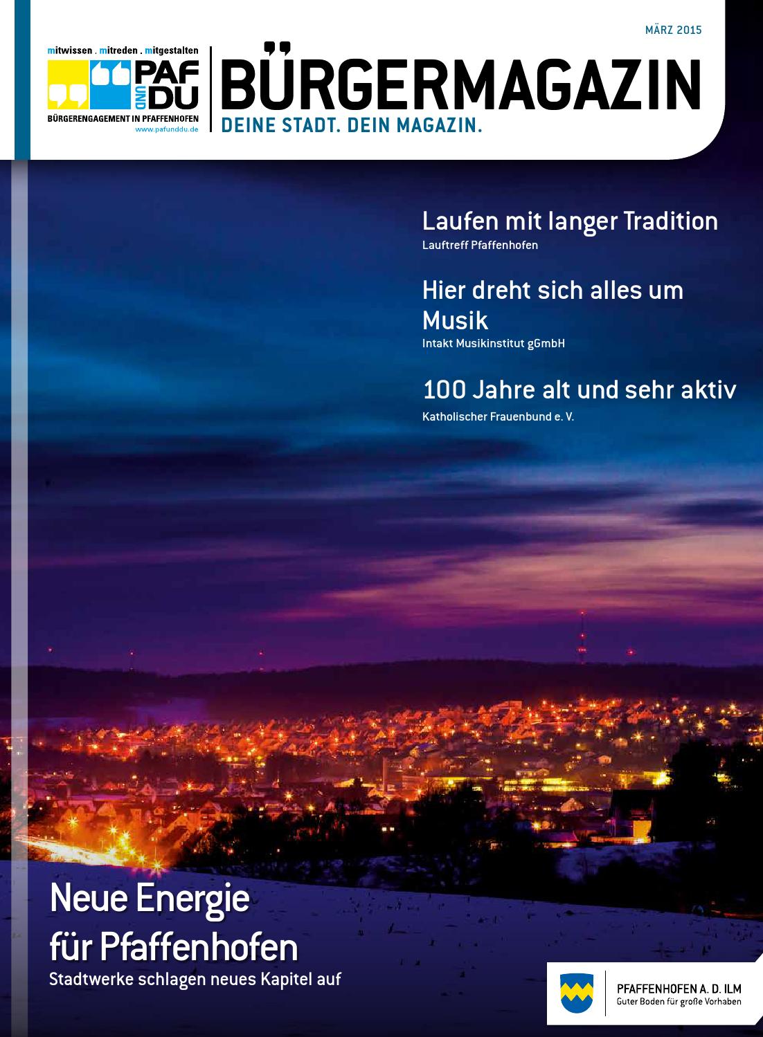 PAF und DUBürgermagazin März 2015 by Pfaffenhofen a. d. Ilm Issuu