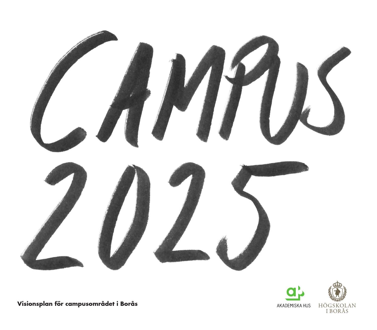 Campus 2025 vision by hogskolaniboras Issuu