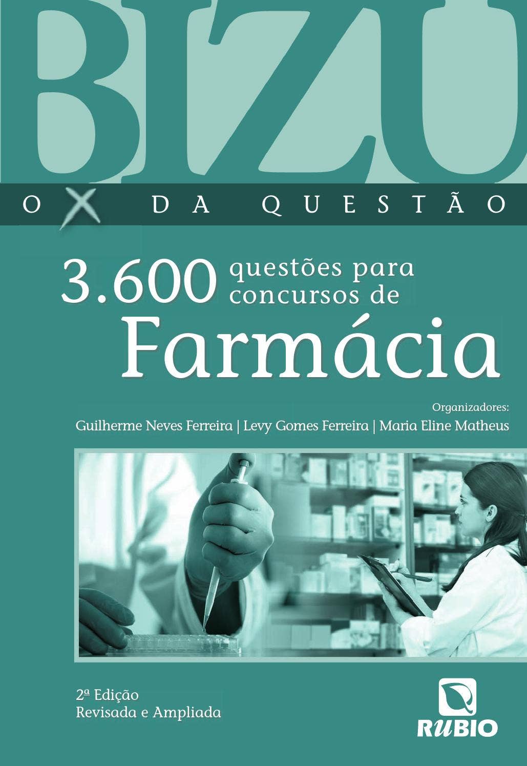Bizu – O X da Questão – 3.600 Questões para Concursos de Farmácia