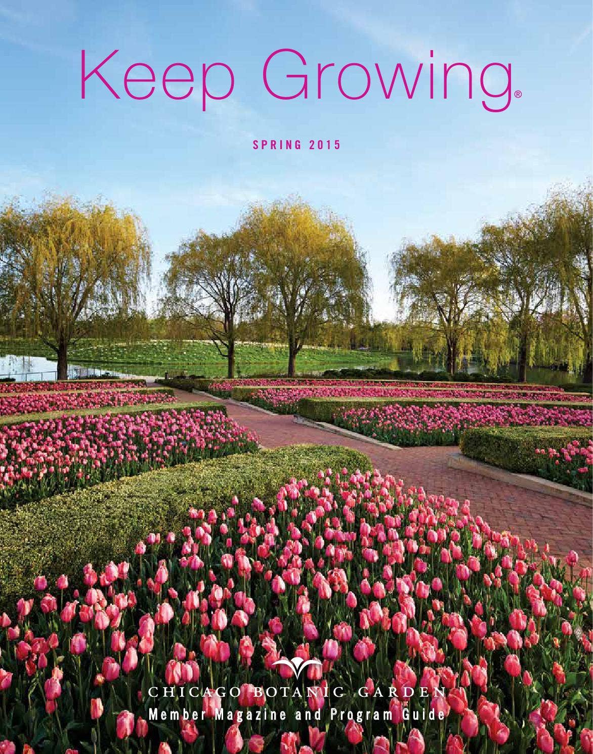 Let's Get Growing Spring Keep Growing Spring 2015 by Chicago Botanic Garden - Issuu