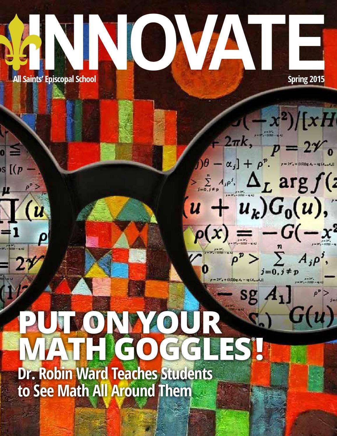 Innovate Magazine, Spring 2015 by All Saints' Episcopal School - Issuu