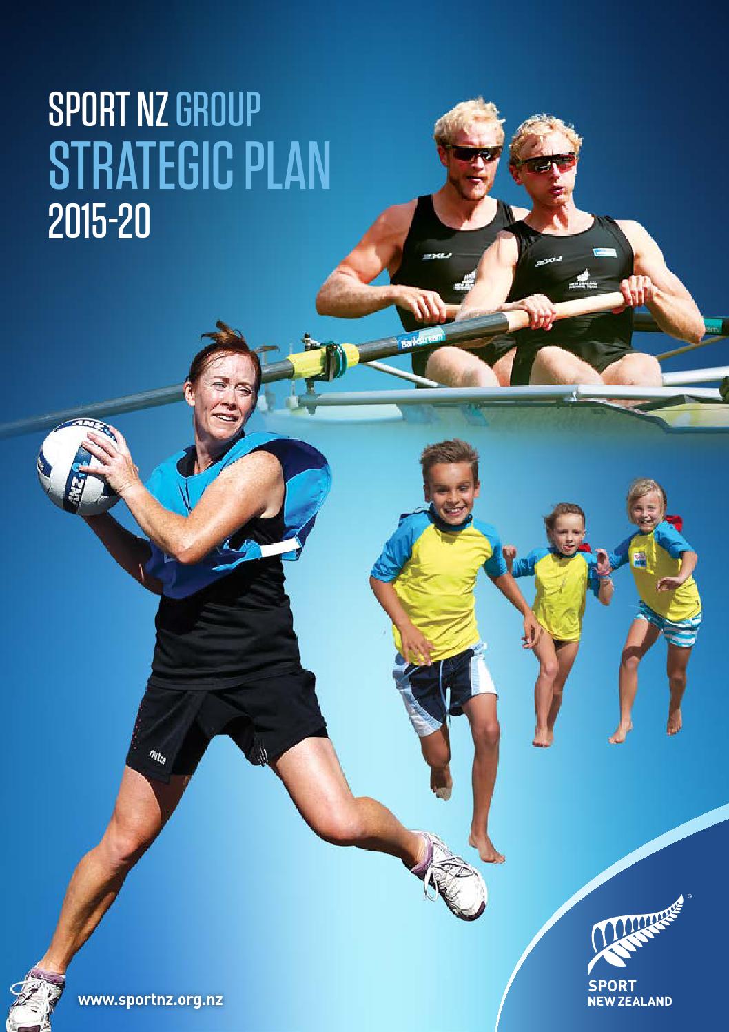 Sport NZ Group Strategic Plan 20152020 by Sport NZ Issuu