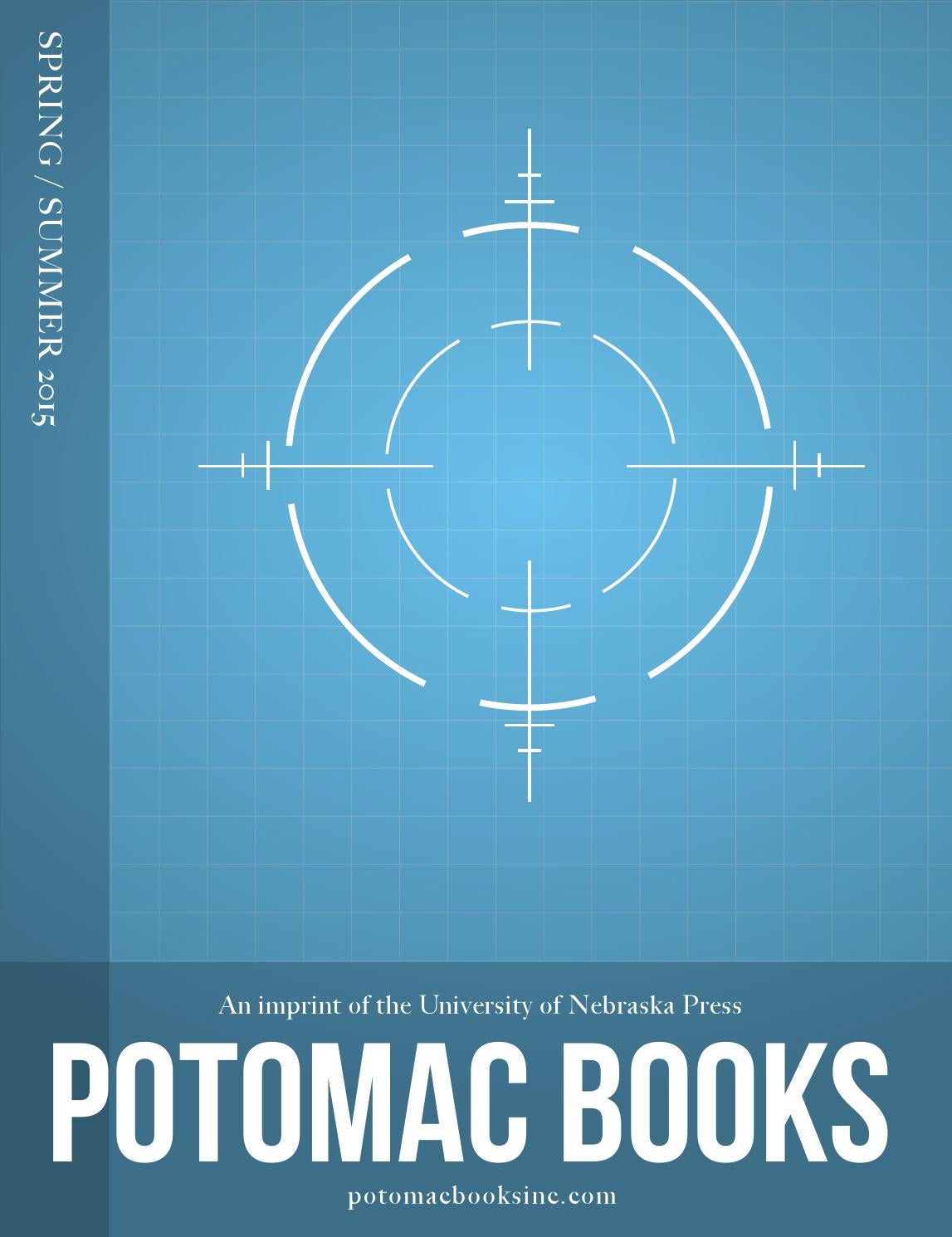 Spring 2015 Potomac Catalog by University of Nebraska Press Issuu