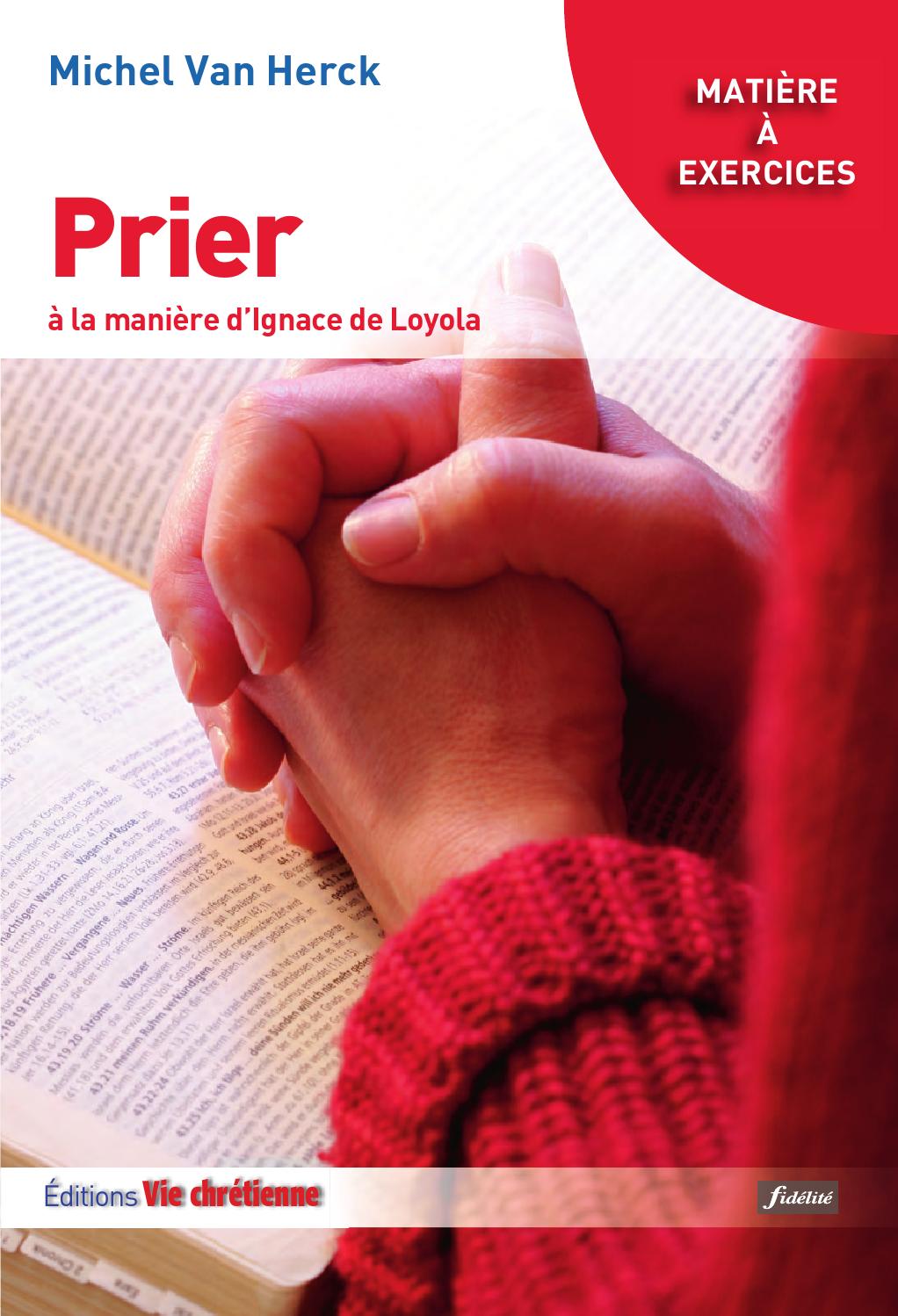 Prier à la manière d'Ignace de Loyola by Éditions jésuites Issuu