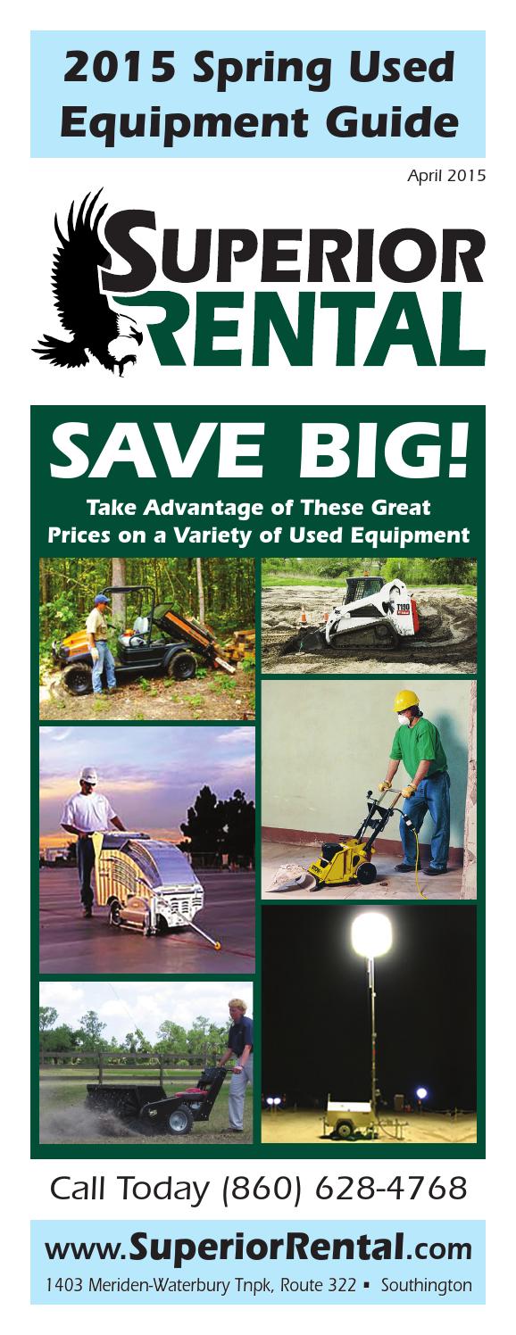 0315 Superior Rental Spring Used Equipment Guide by Superior Rental Issuu