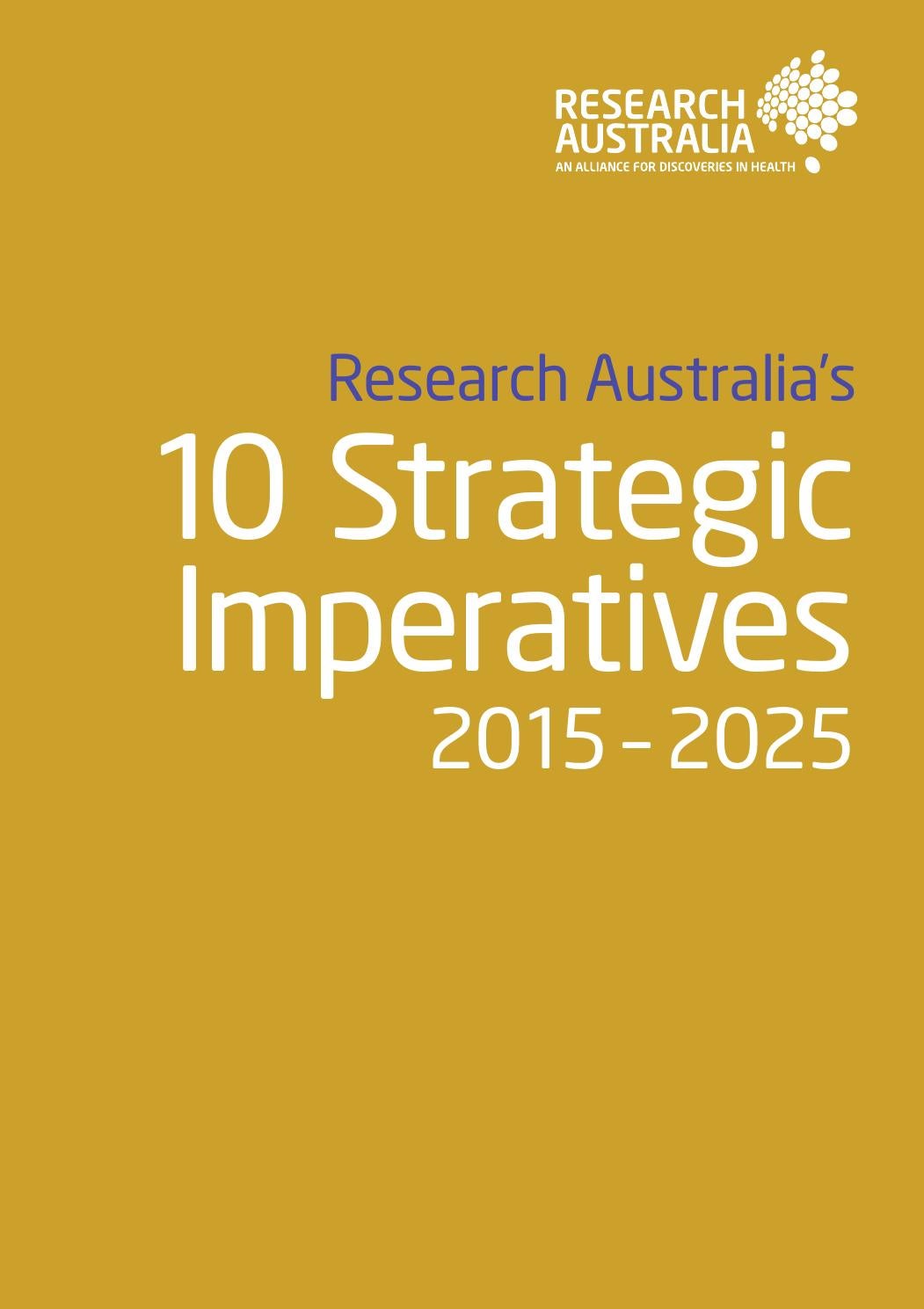 Research Australia's 10 Strategic Imperatives: 2015 2025 by Research  Australia - Issuu