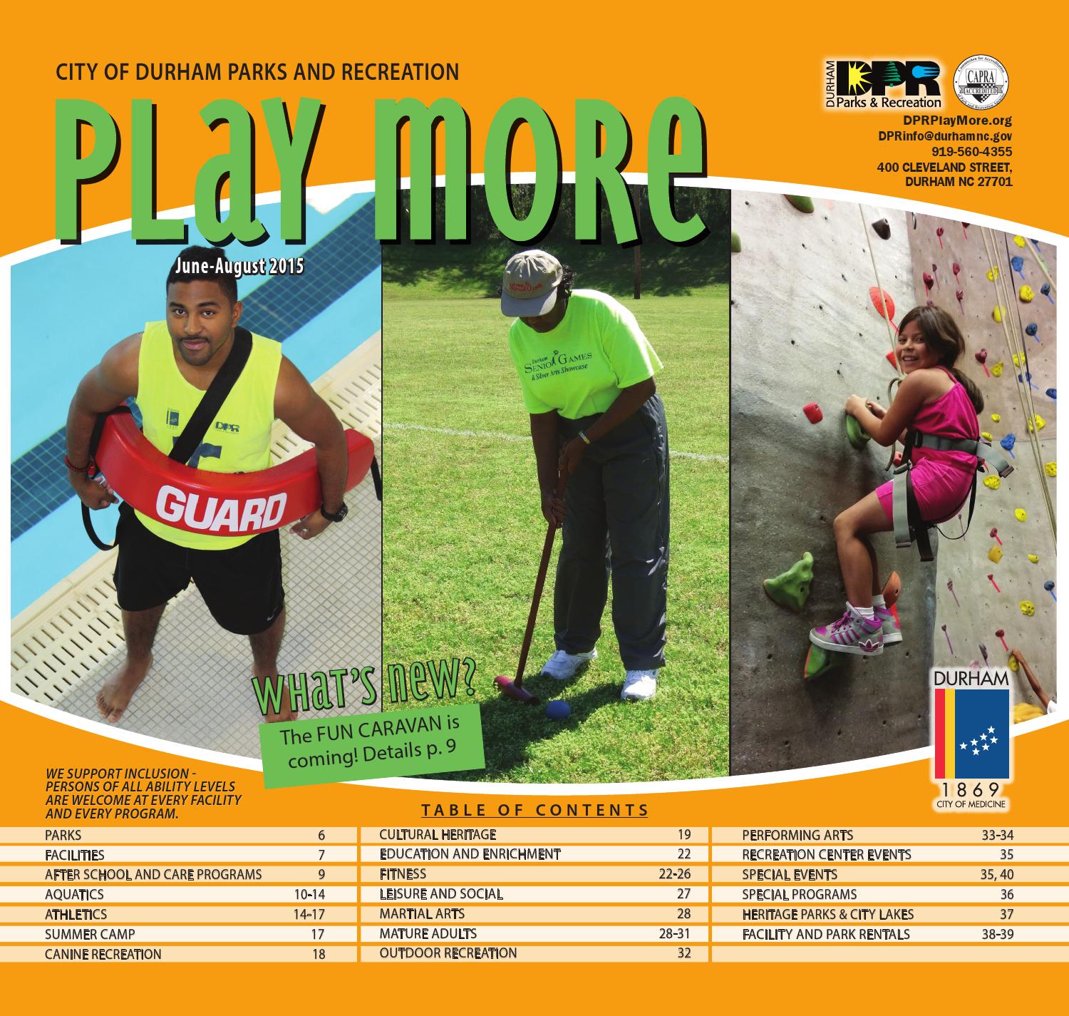 Play More, JuneAugust 2015 by Durham Parks and Recreation Issuu
