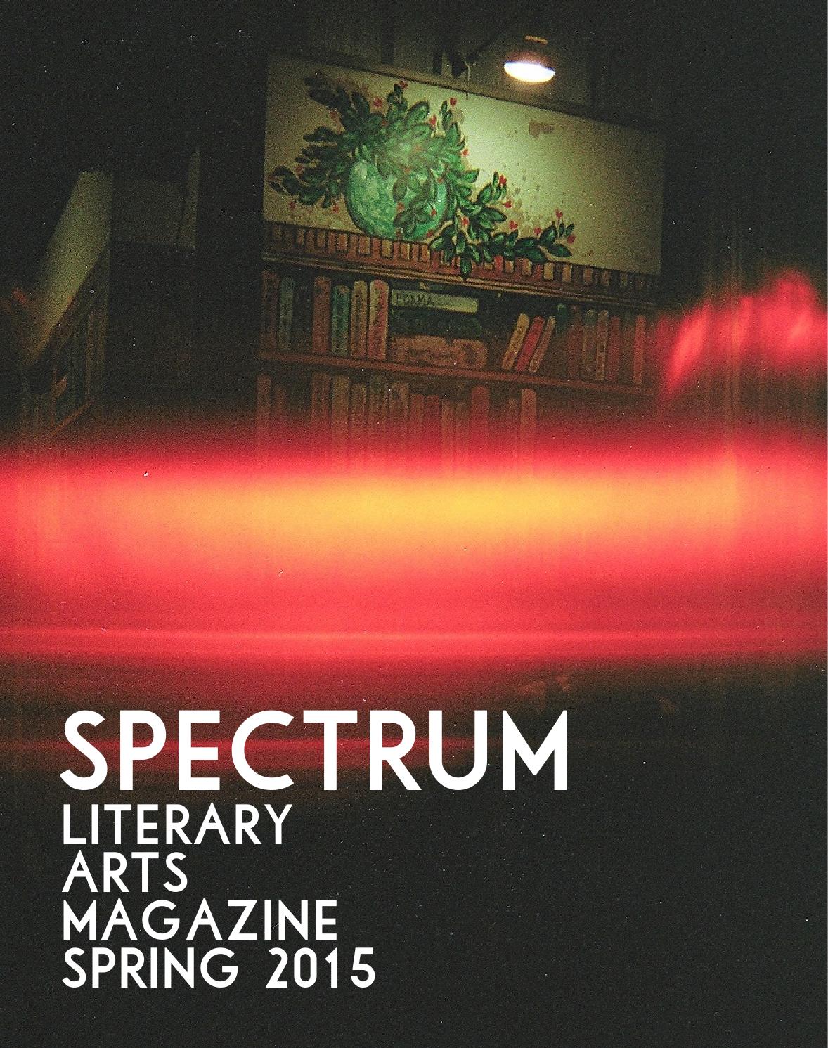 Spectrum Literary Arts Magazine Spring 2015 by Northeastern University
