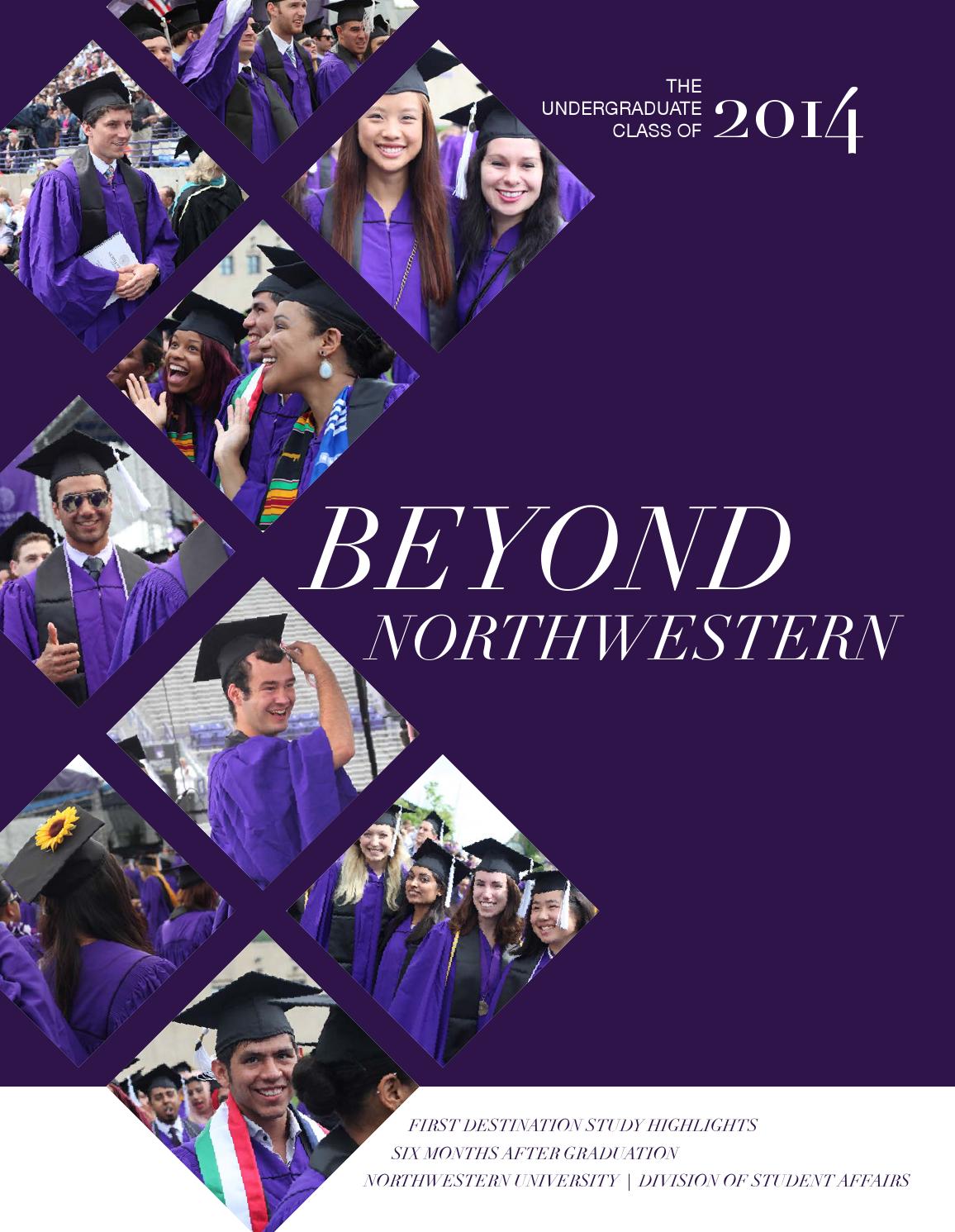 Beyond Northwestern The Undergraduate Class of 2014 Report
